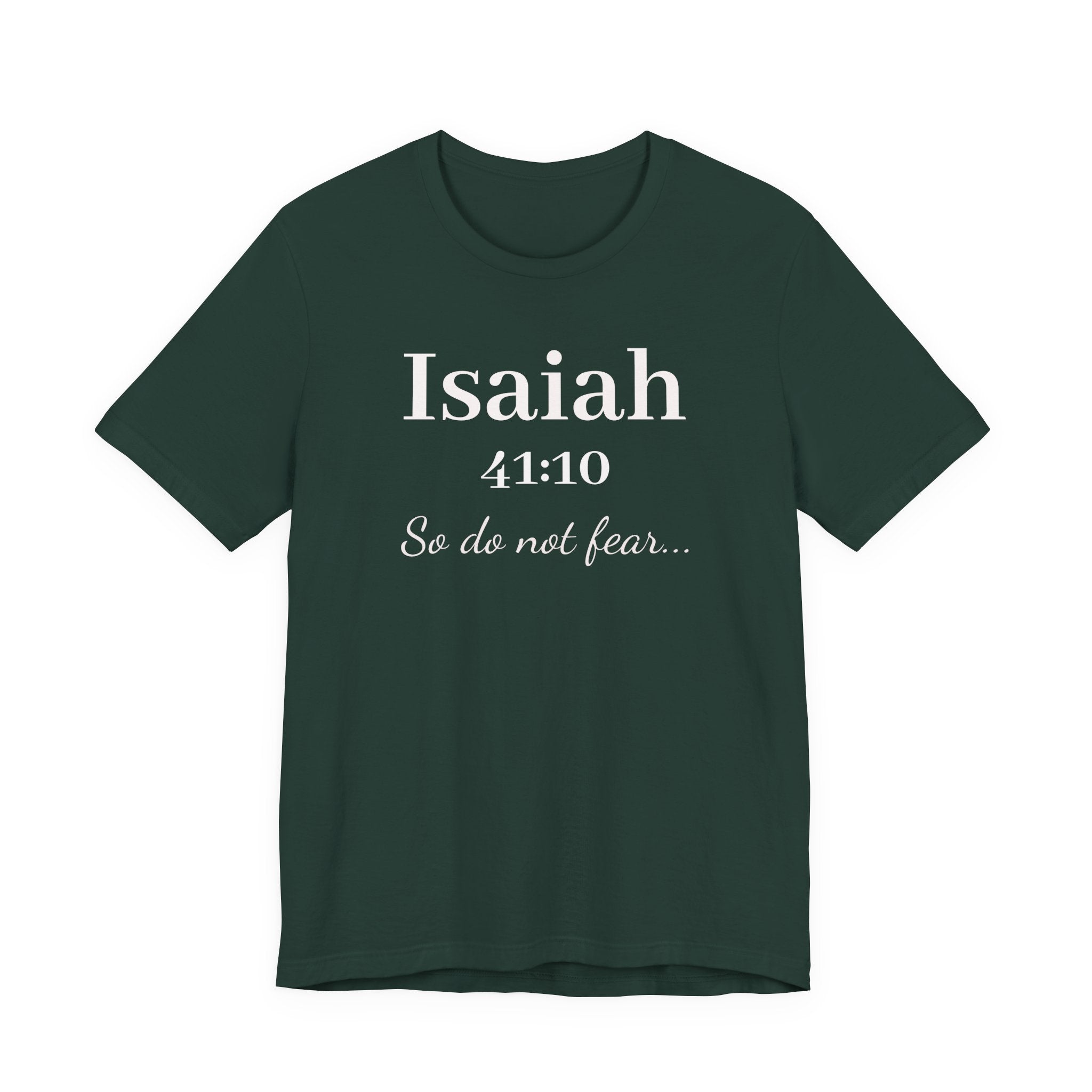 Isaiah 41:10 'So Do Not Fear' Christian Tee