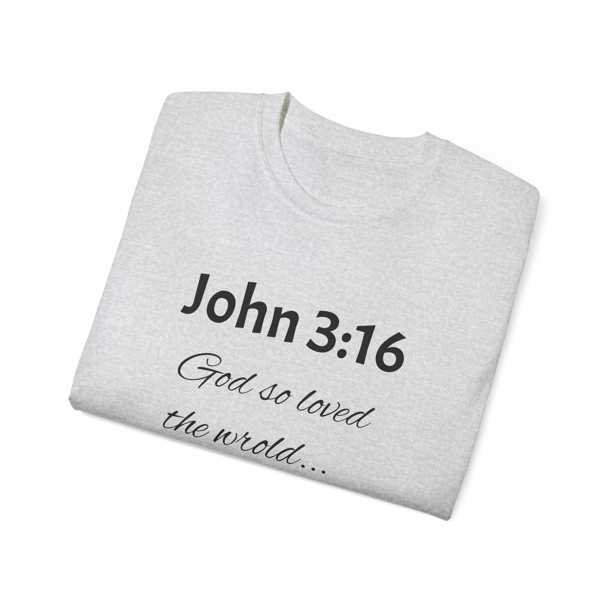 John 3:16 Scripture Tee — "God so loved the world" Christian T‑Shirt