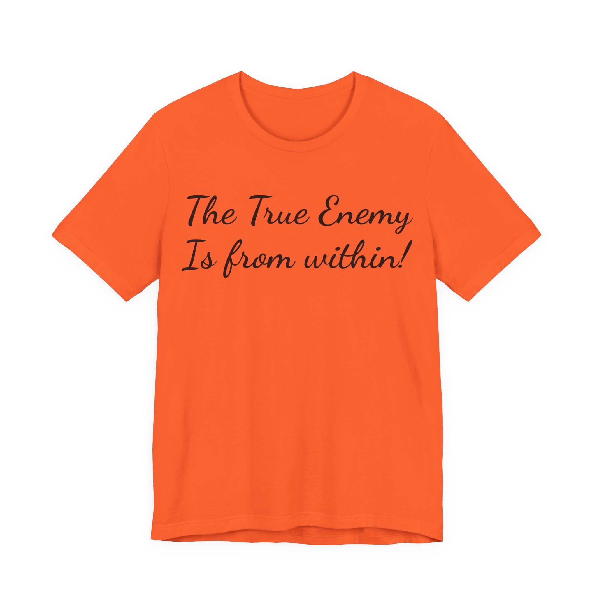 The True Enemy Is From Within Tee — Inspirational Quote T-Shirt