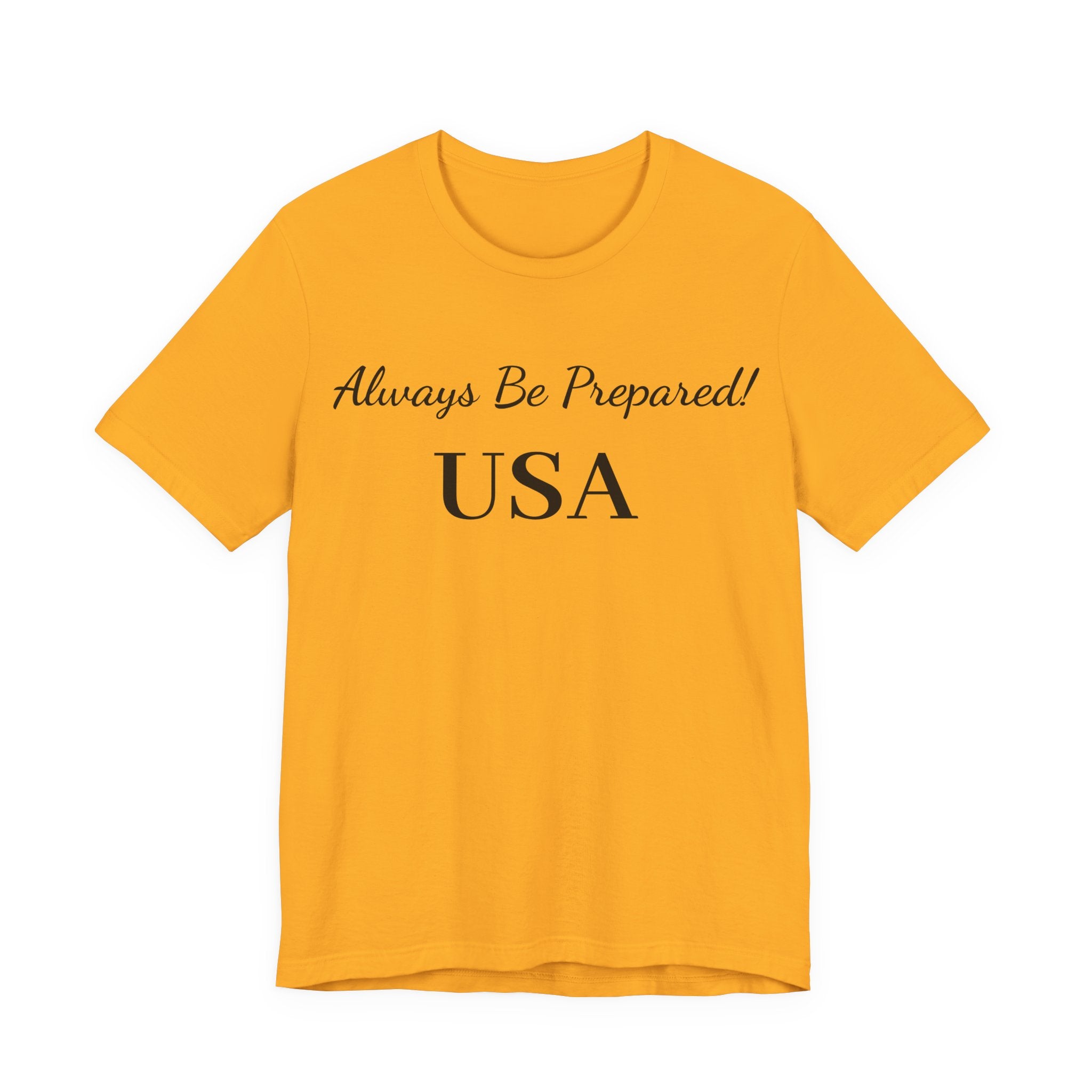 Always Be Prepared -USA-T‑Shirt — Inspirational Script Tee