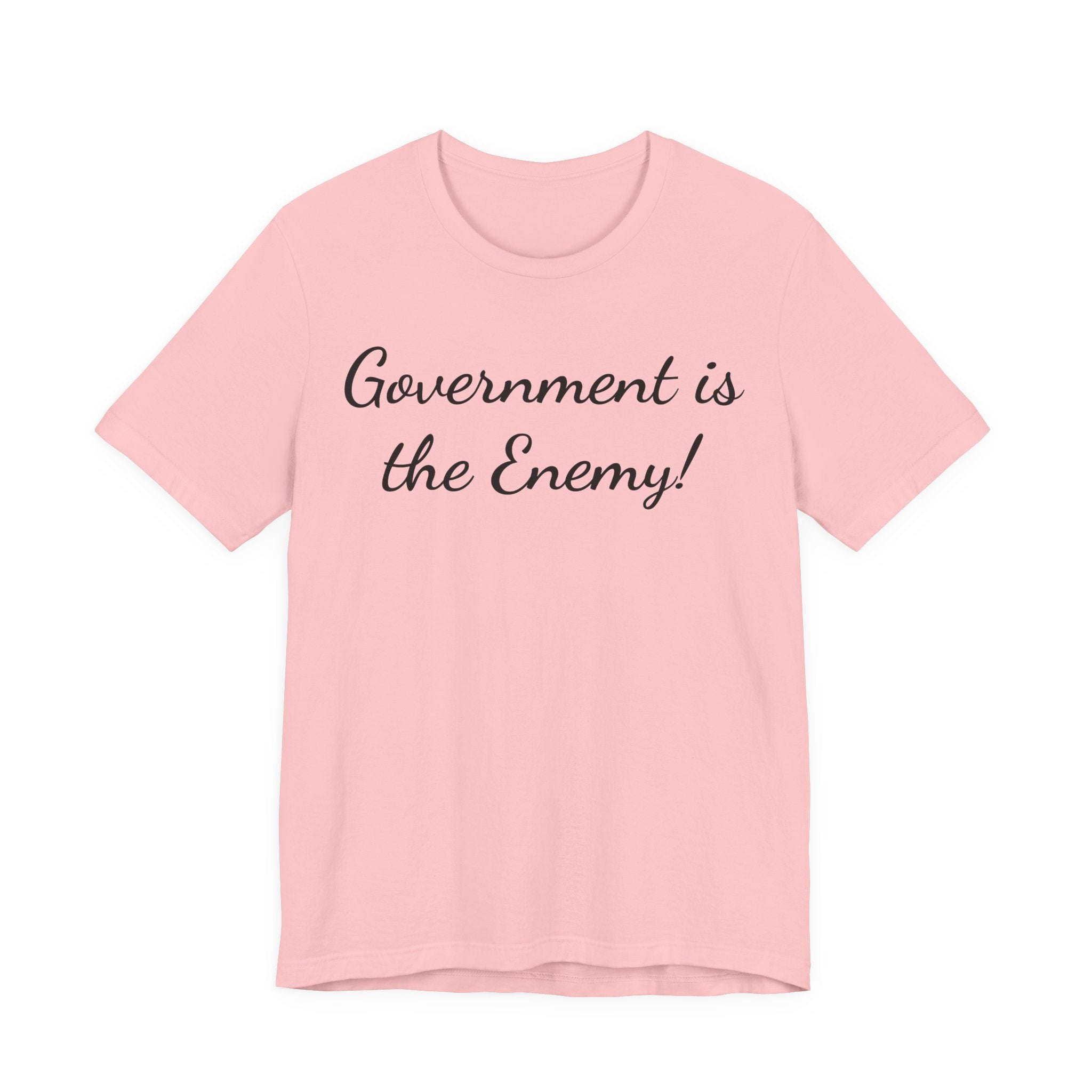 Government Is the Enemy Tee - Political Statement Short Sleeve Shirt