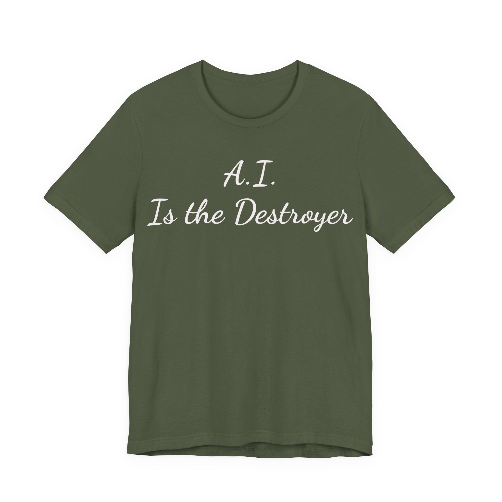 A.I. Is the Destroyer Tee — Futuristic Statement T-Shirt