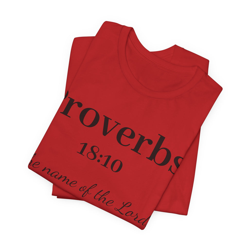 Proverbs 18:10 T-Shirt — "The Name of the Lord" Christian Faith Tee