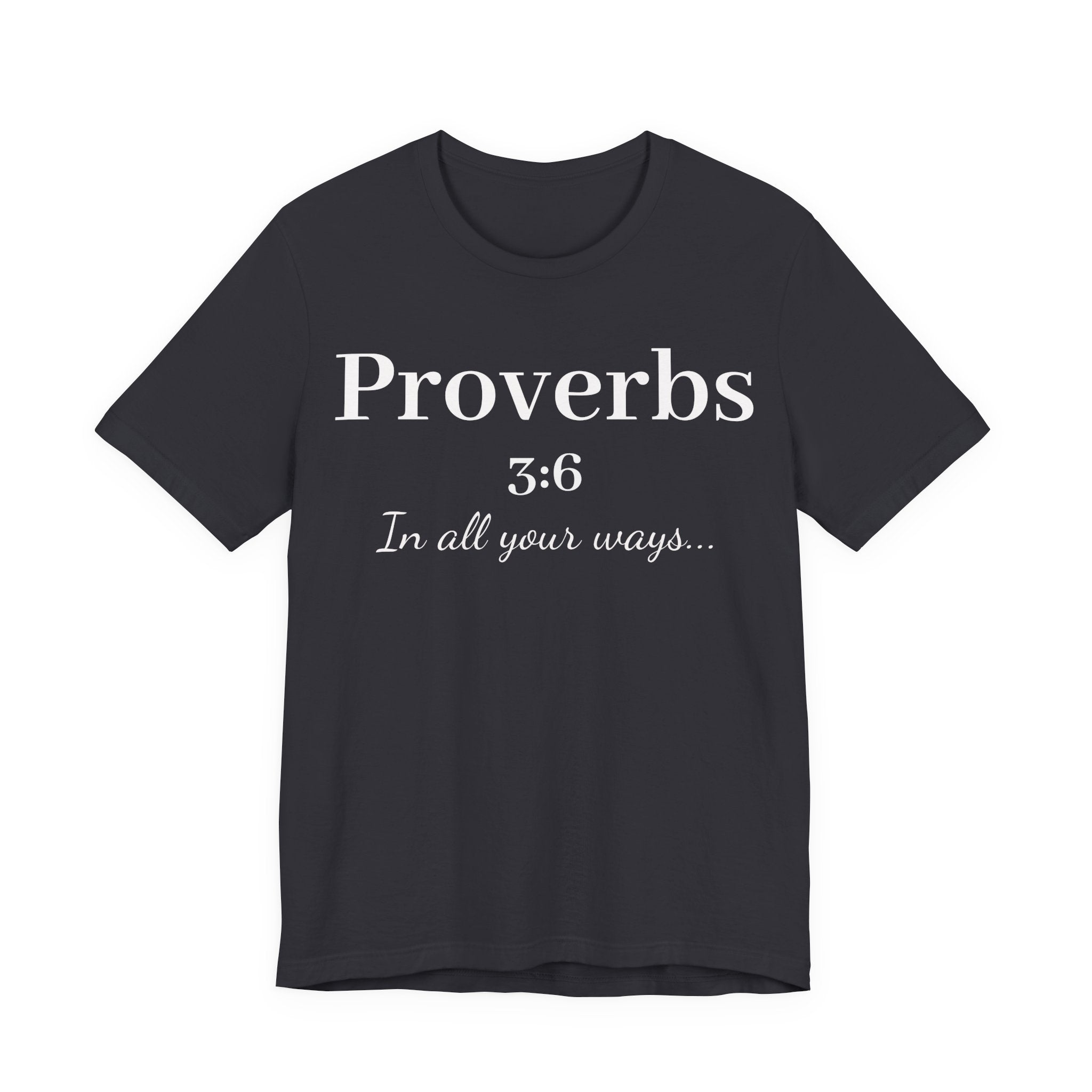 Proverbs 3:6 - In all your ways acknowledge him Jersey Short Sleeve Shirt