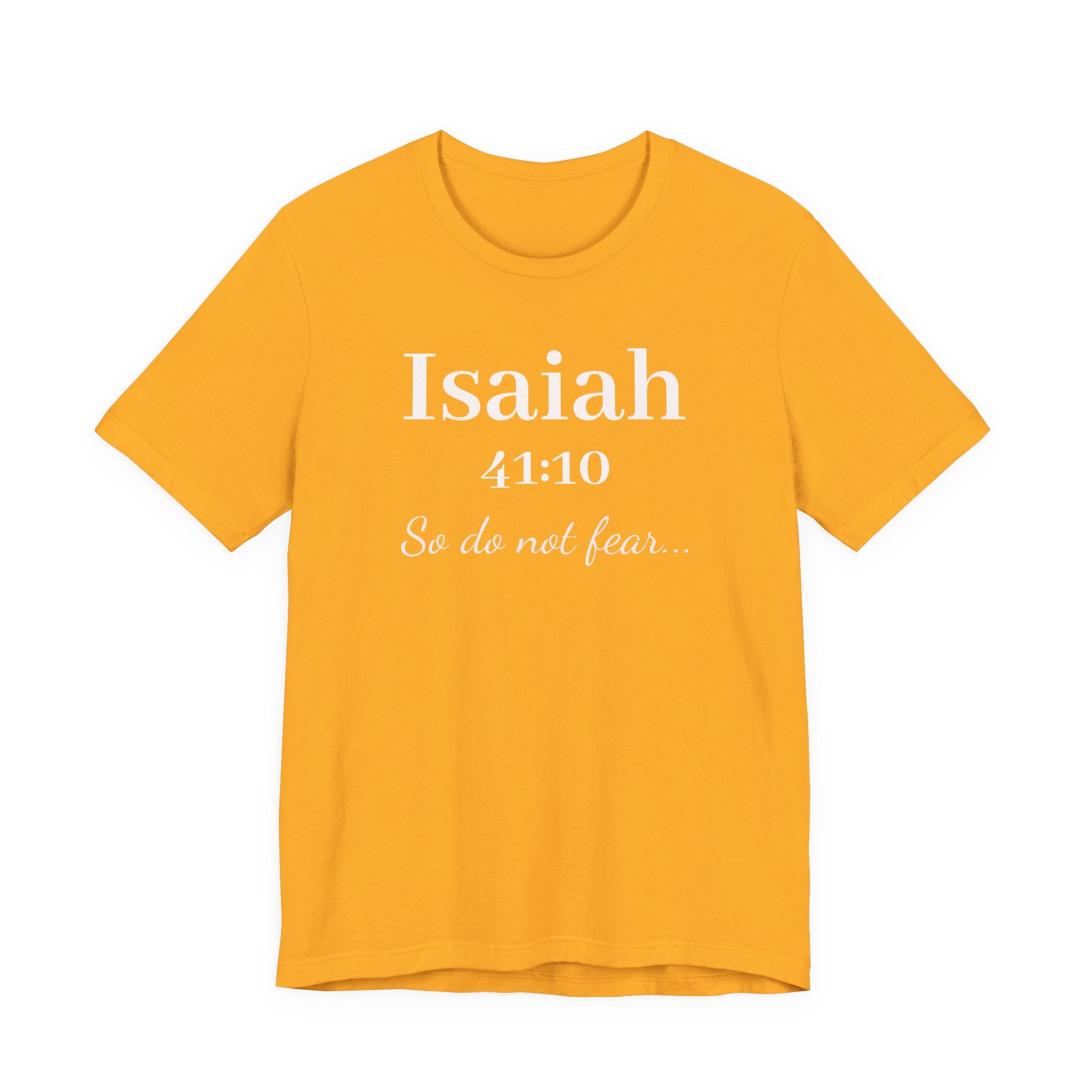 Isaiah 41:10 'So Do Not Fear' Christian Tee