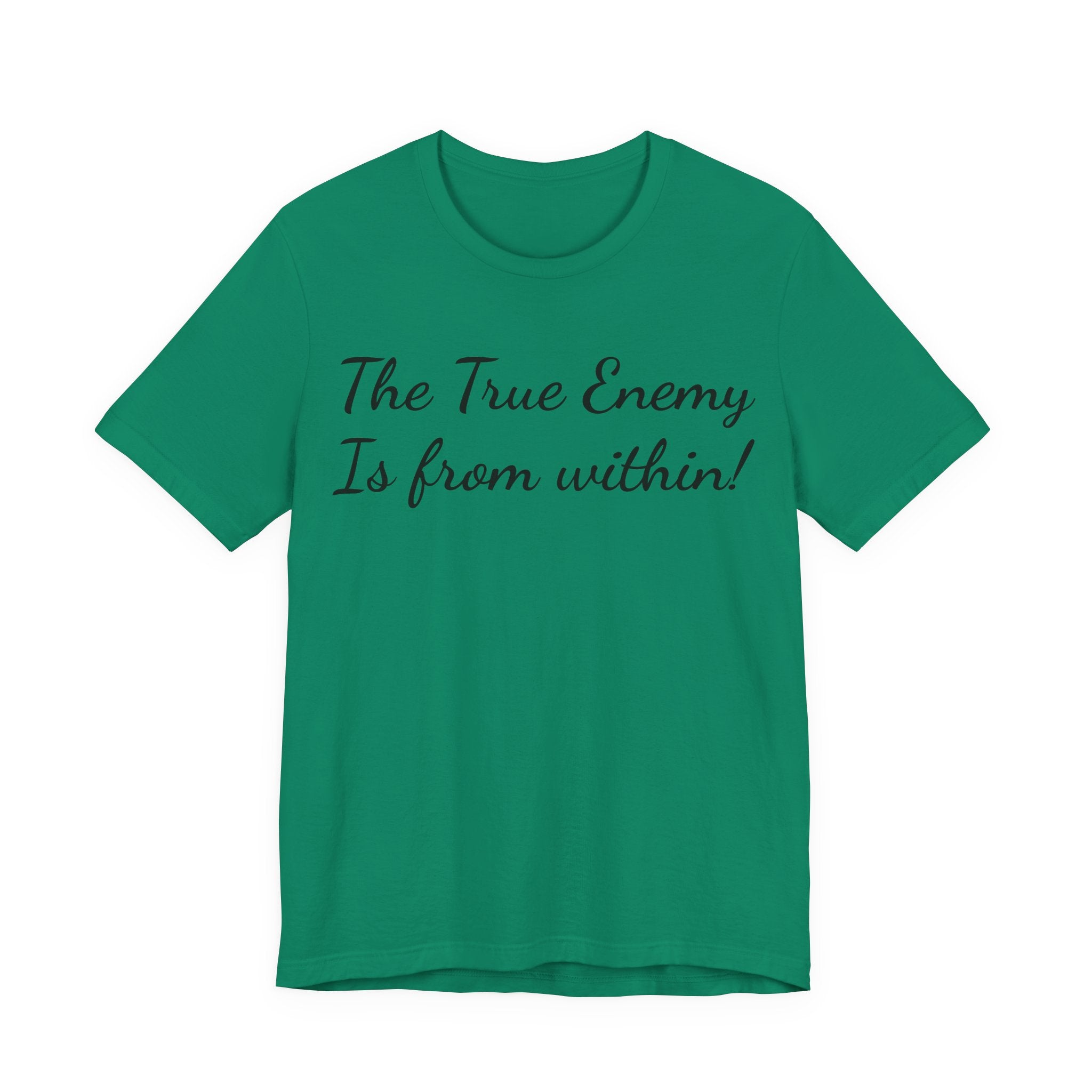 The True Enemy Is From Within Tee — Inspirational Quote T-Shirt