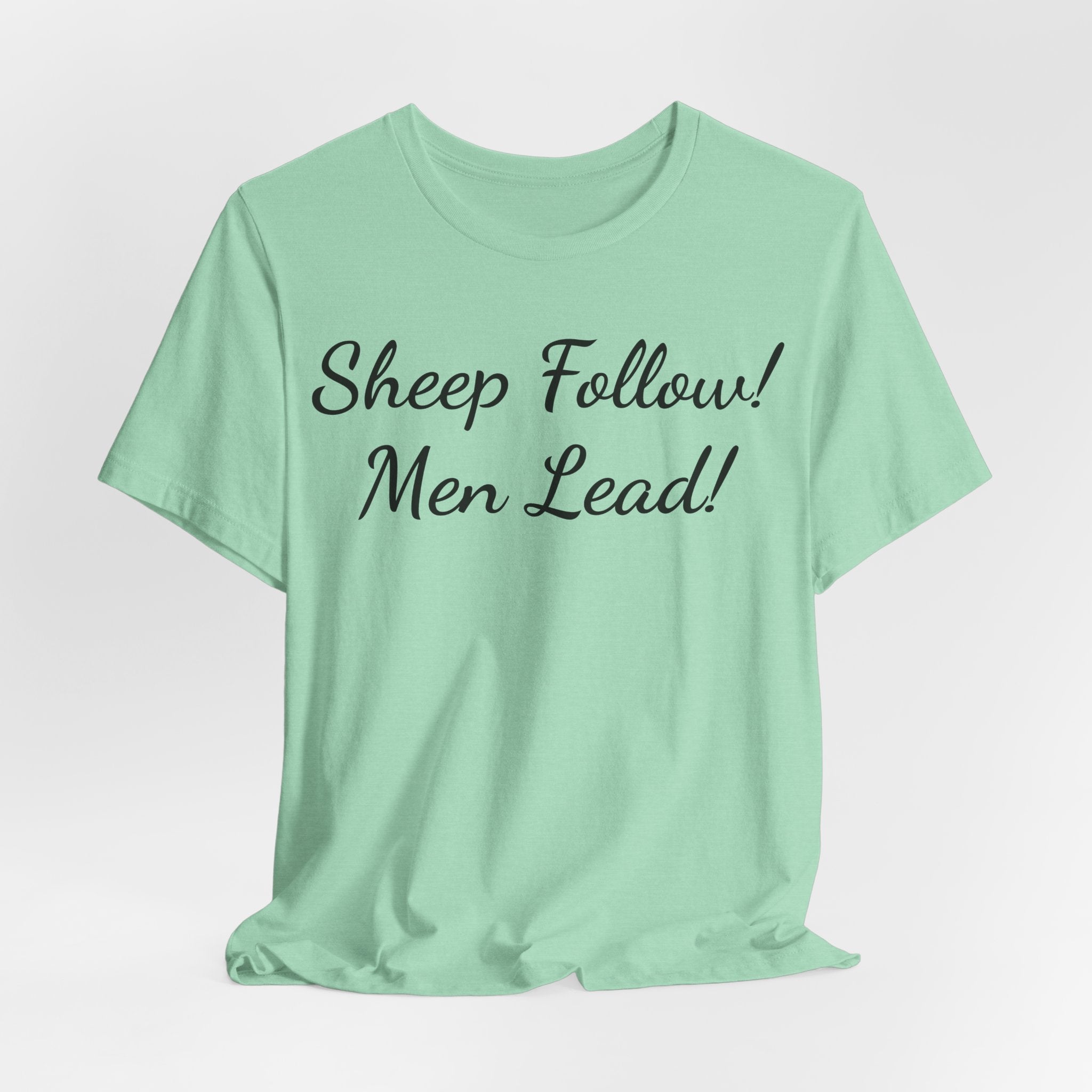 Sheep Follow! Men Lead! T‑Shirt - Bold Statement Graphic Tee