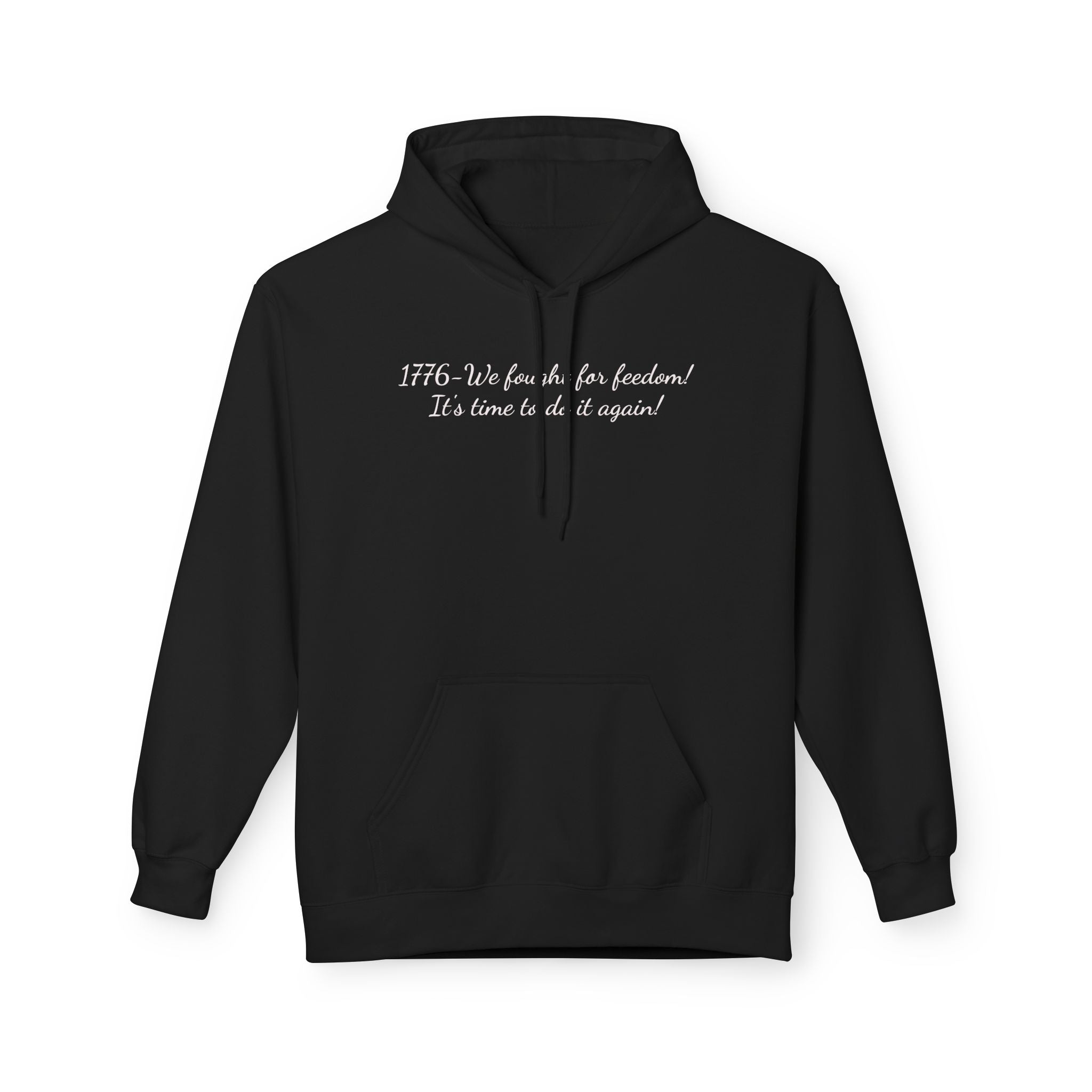 Hoodie – "1776: We Fought for Freedom! It's Time to Do It Again" Patriotic Pullover