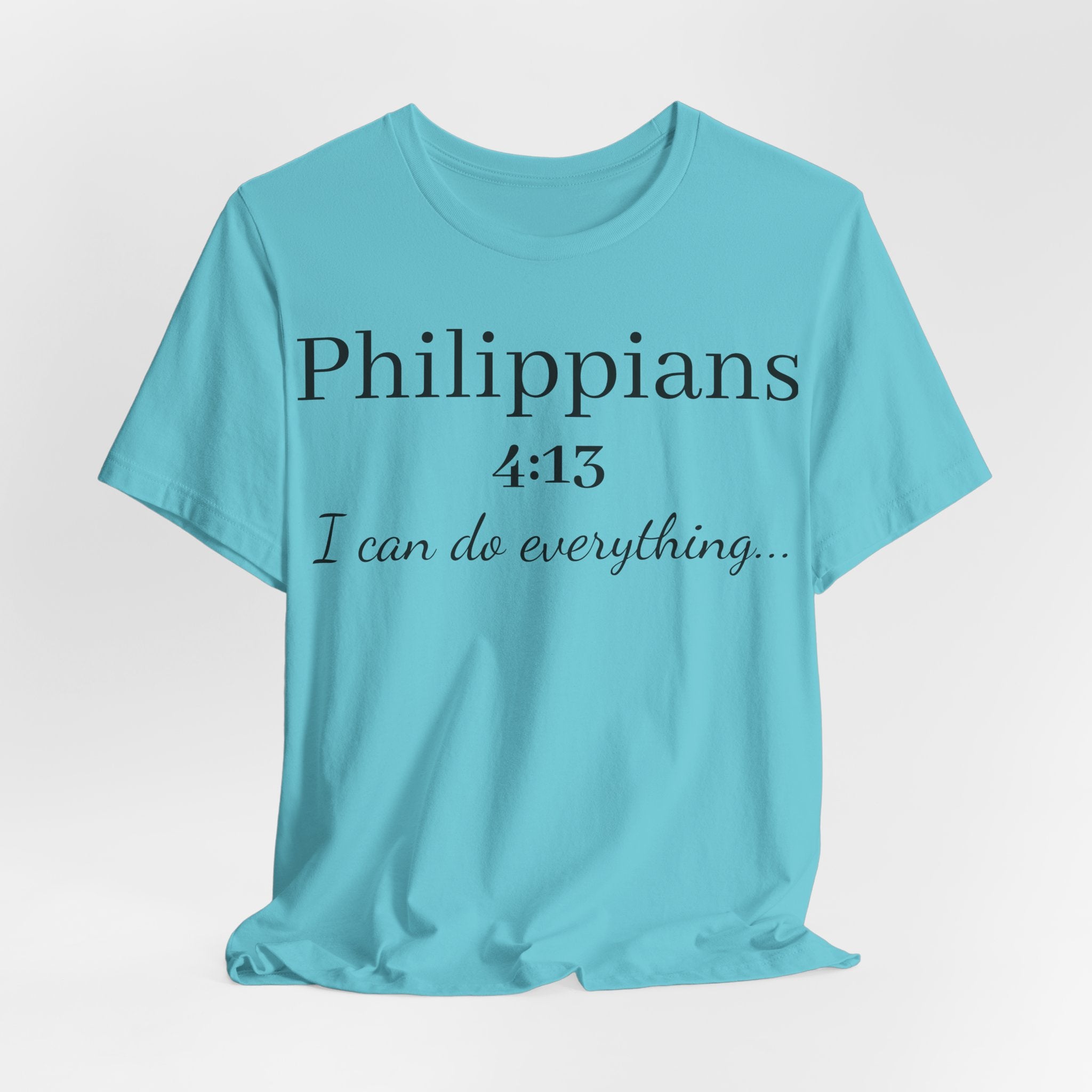 Philippians 4:13 Tee — "I Can Do Everything" Inspirational Christian T‑Shirt