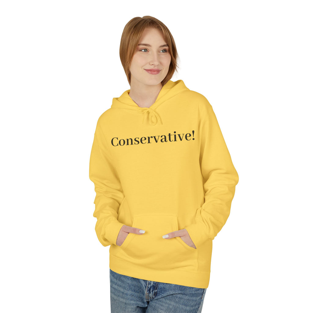 Conservative! Hoodie — Minimalist Political Statement Sweatshirt
