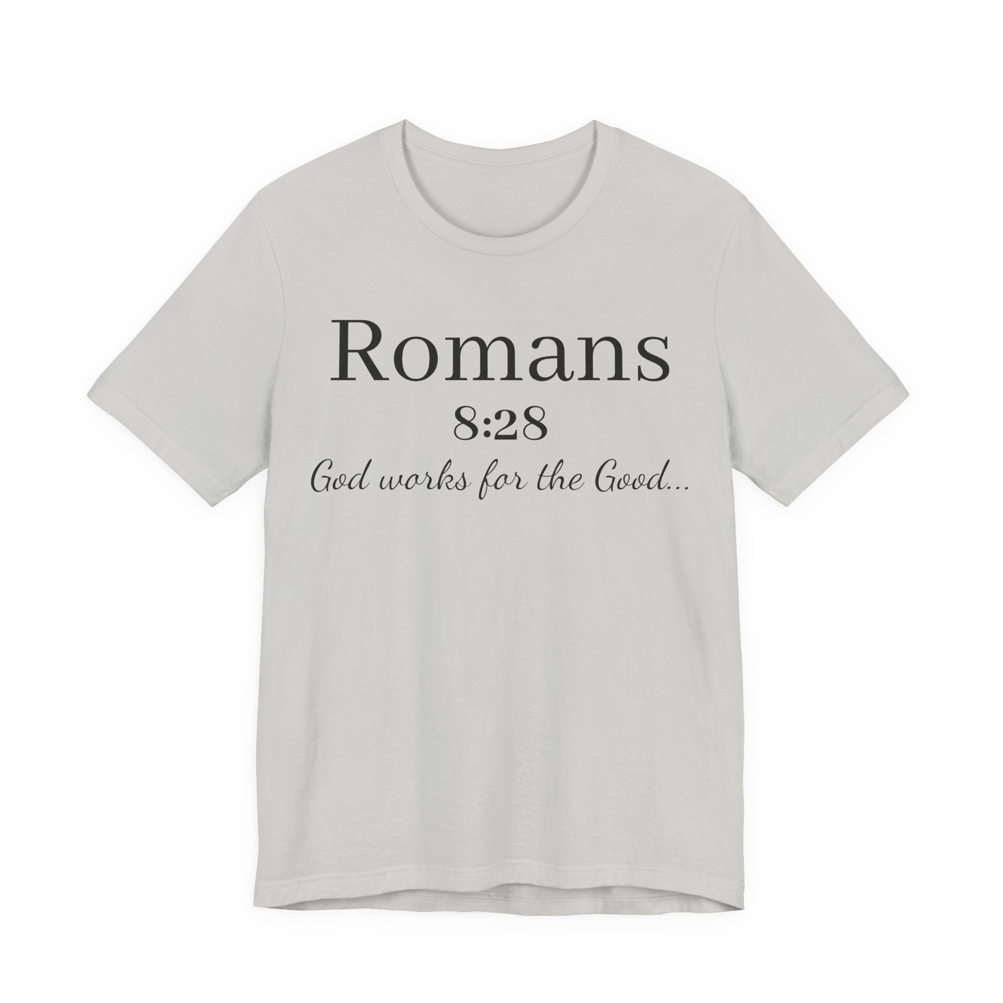 Romans 8:28 Scripture Tee — "God Works for the Good" Christian T-Shirt