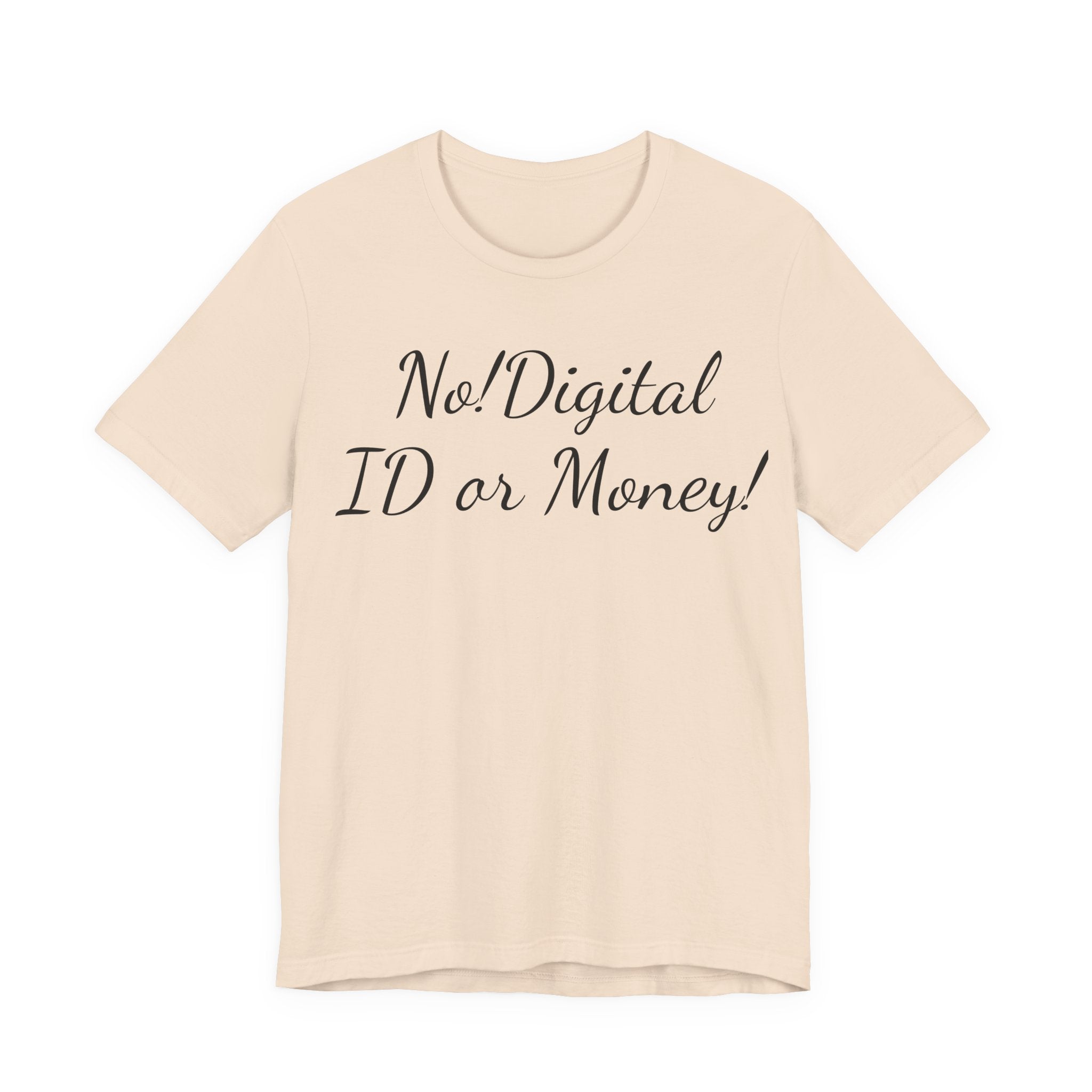 T-Shirt — "No! Digital ID or Money!" Protest Slogan Tee