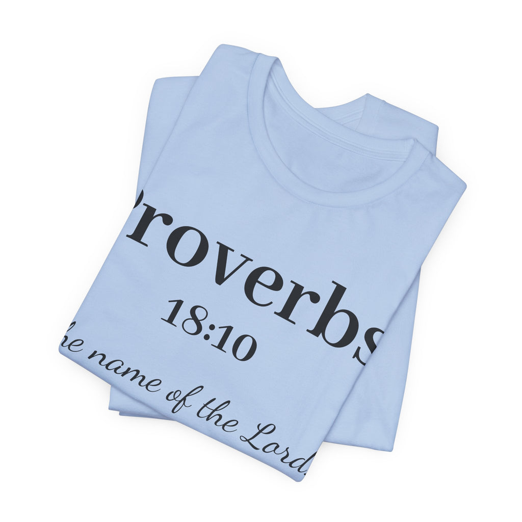 Proverbs 18:10 T-Shirt — "The Name of the Lord" Christian Faith Tee