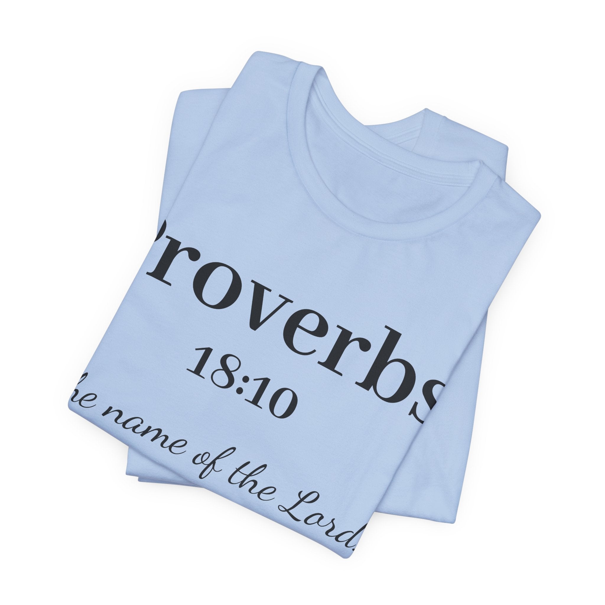 Proverbs 18:10 T-Shirt — "The Name of the Lord" Christian Faith Tee