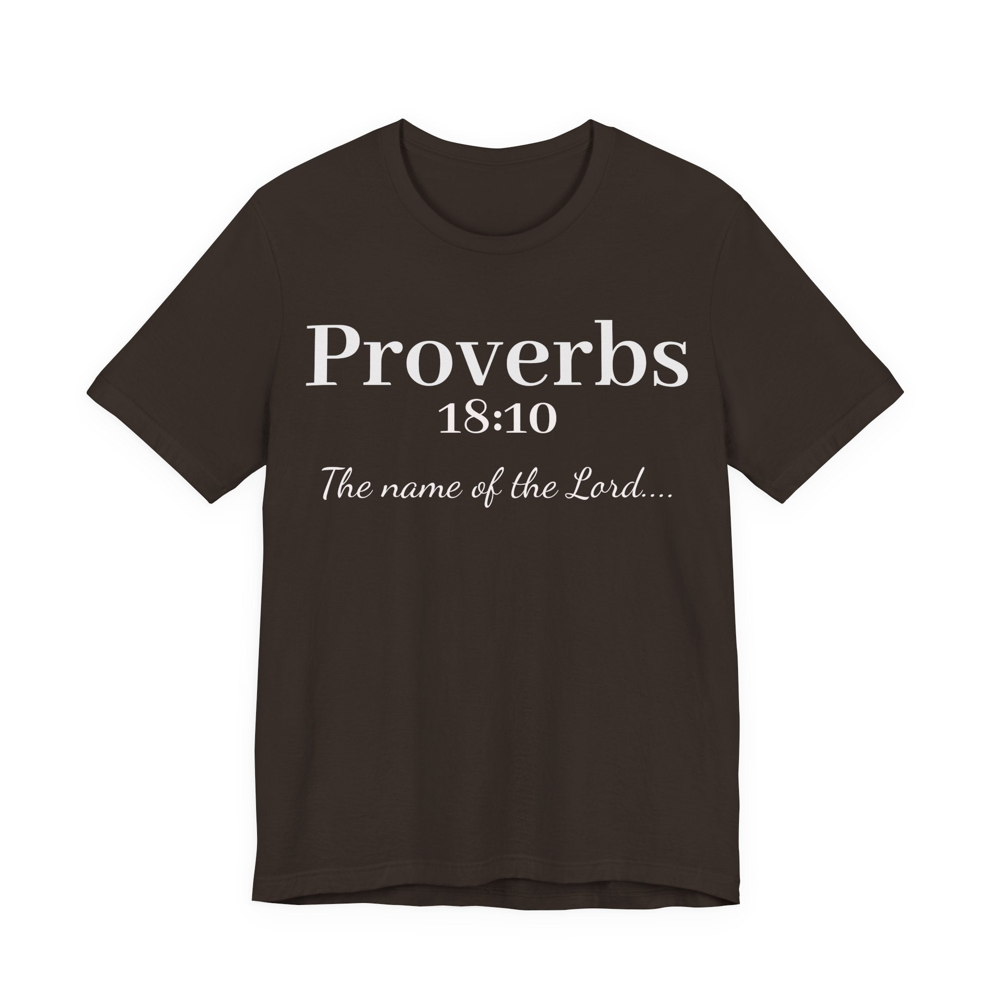 Proverbs 18:10 "The Name of the Lord" T-Shirt