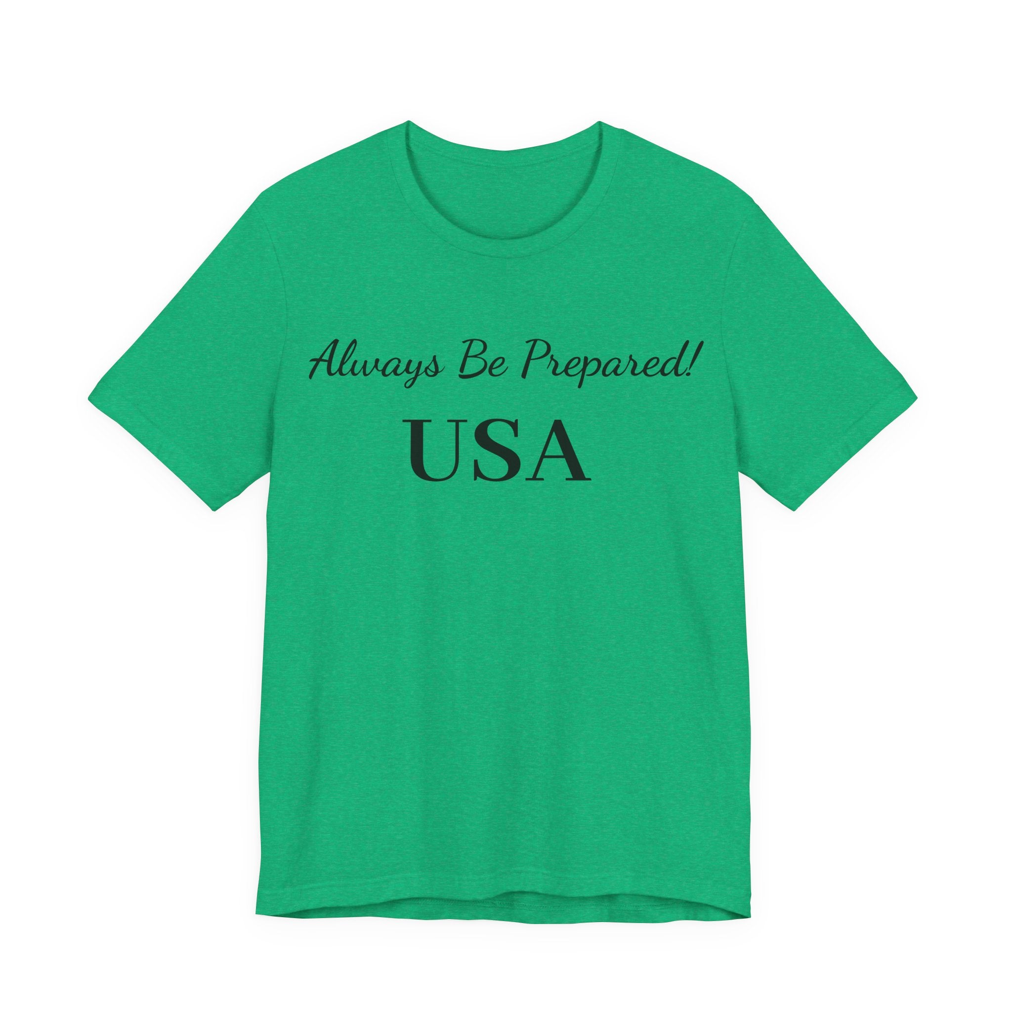 Always Be Prepared -USA-T‑Shirt — Inspirational Script Tee