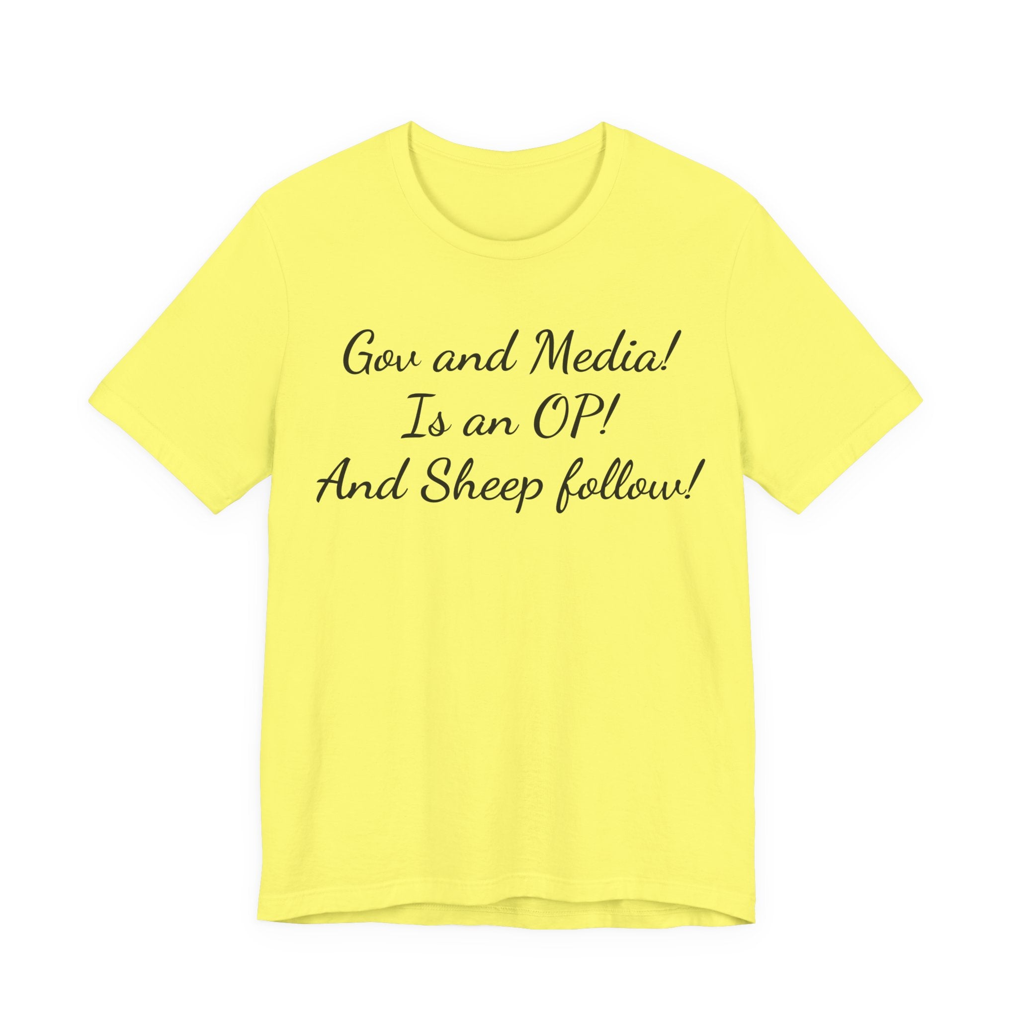 Graphic Tee — "Gov and Media! Is an OP! And Sheep follow!" Political Satire T‑Shirt