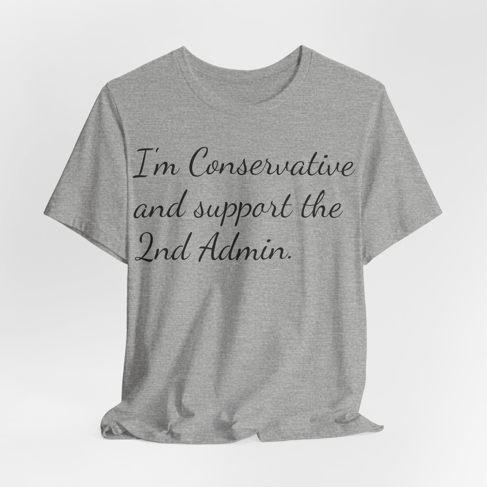 Conservative 2nd Admin Tee - 'I'm Conservative and support the 2nd Admin' Shirt