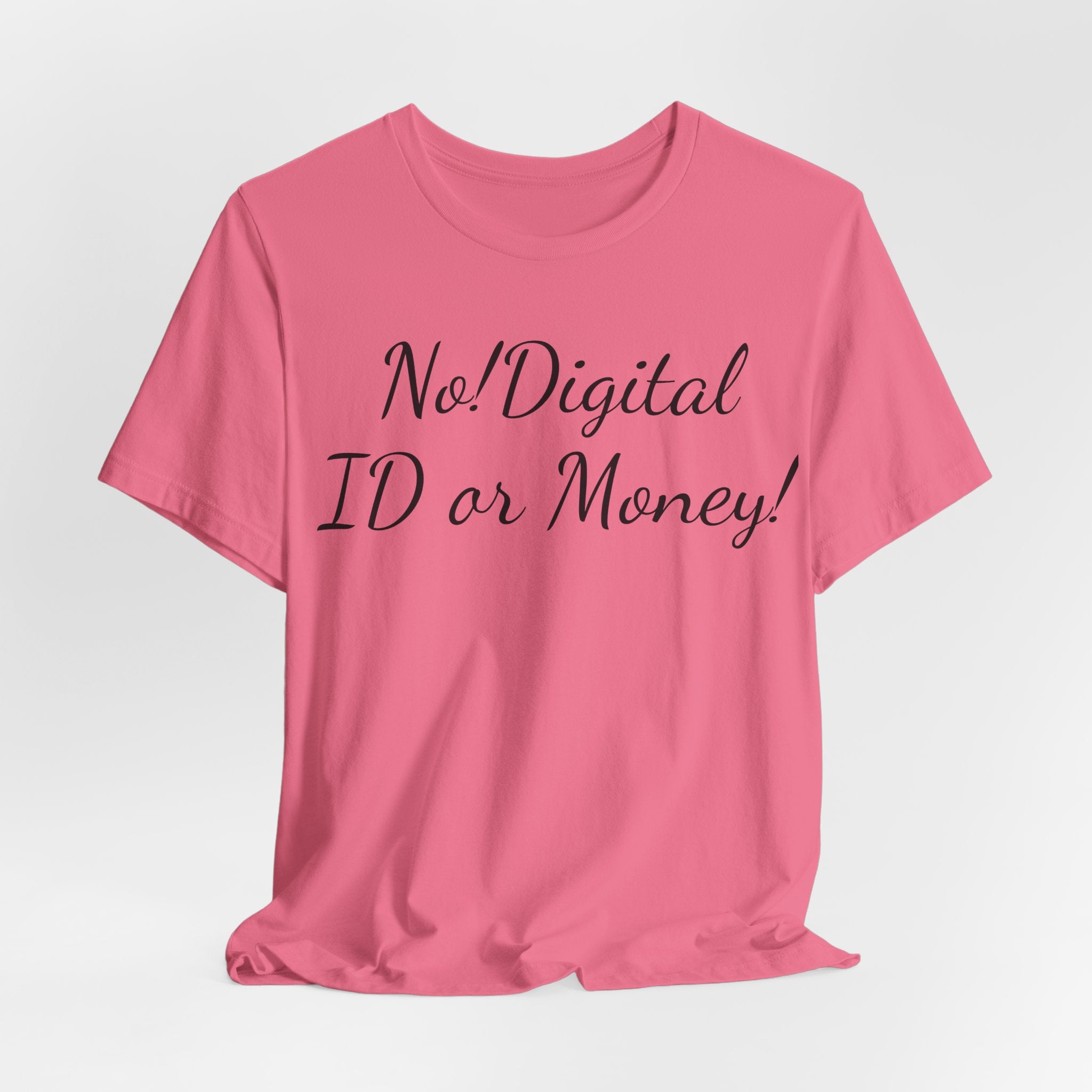 T-Shirt — "No! Digital ID or Money!" Protest Slogan Tee