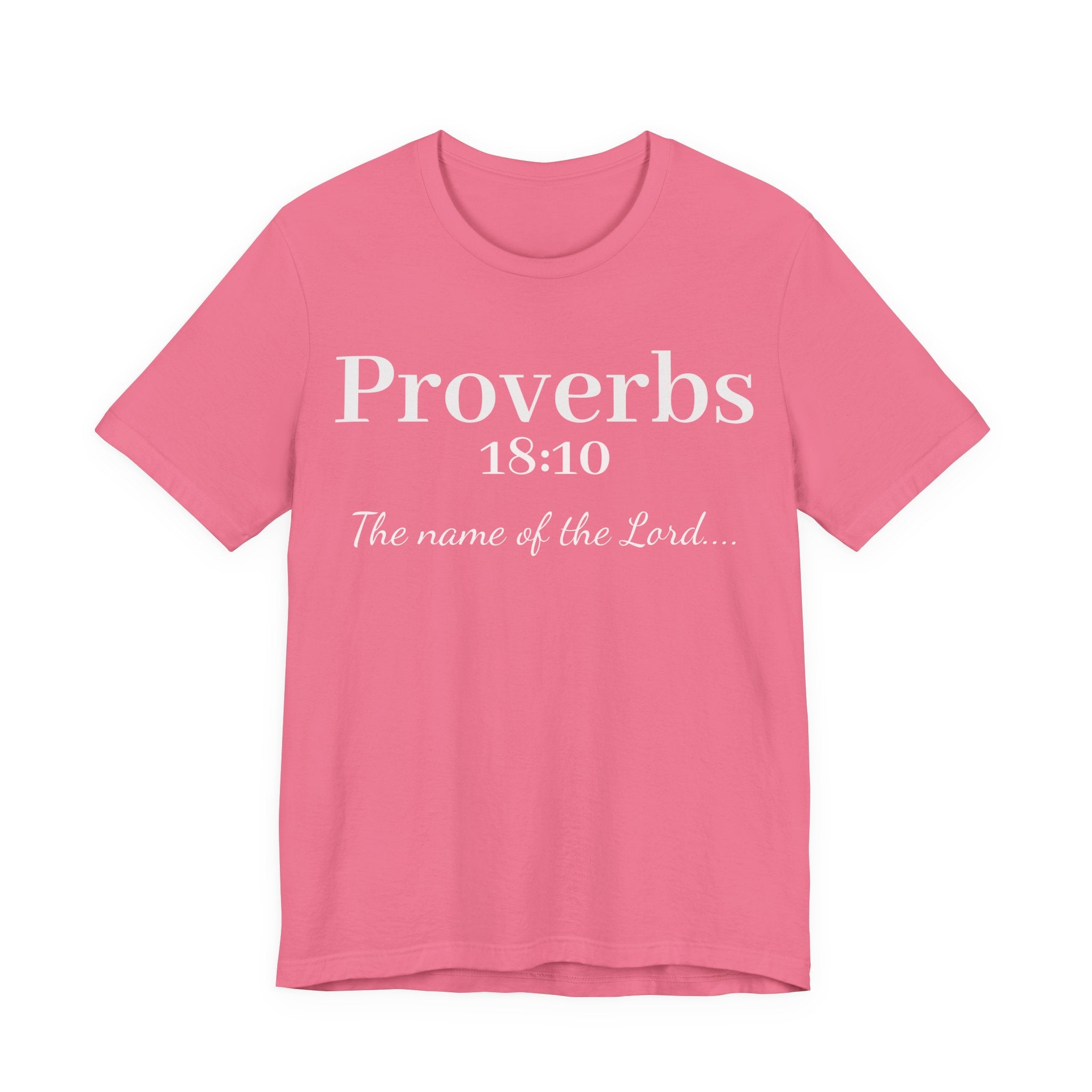 Proverbs 18:10 "The Name of the Lord" T-Shirt