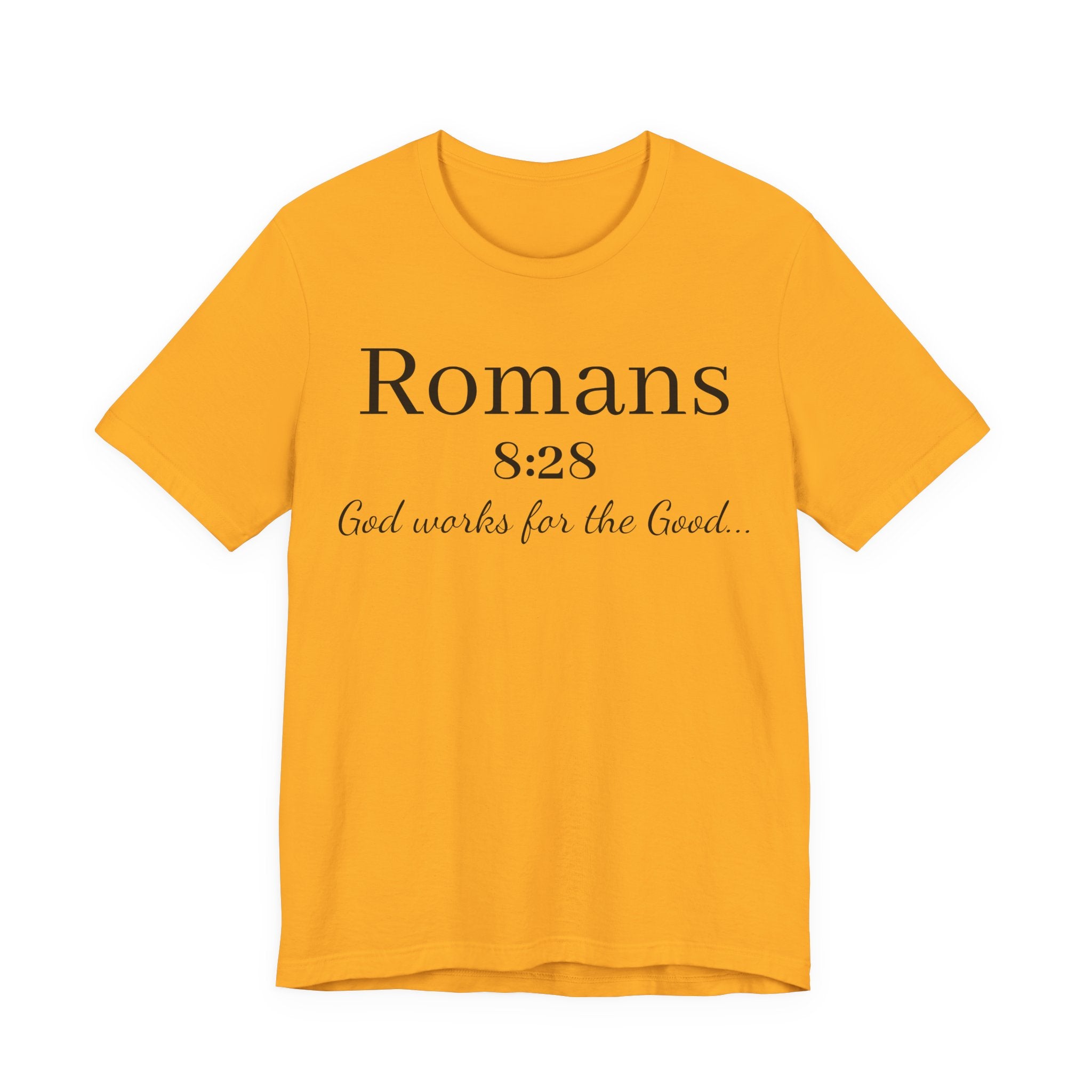 Romans 8:28 Scripture Tee — "God Works for the Good" Christian T-Shirt
