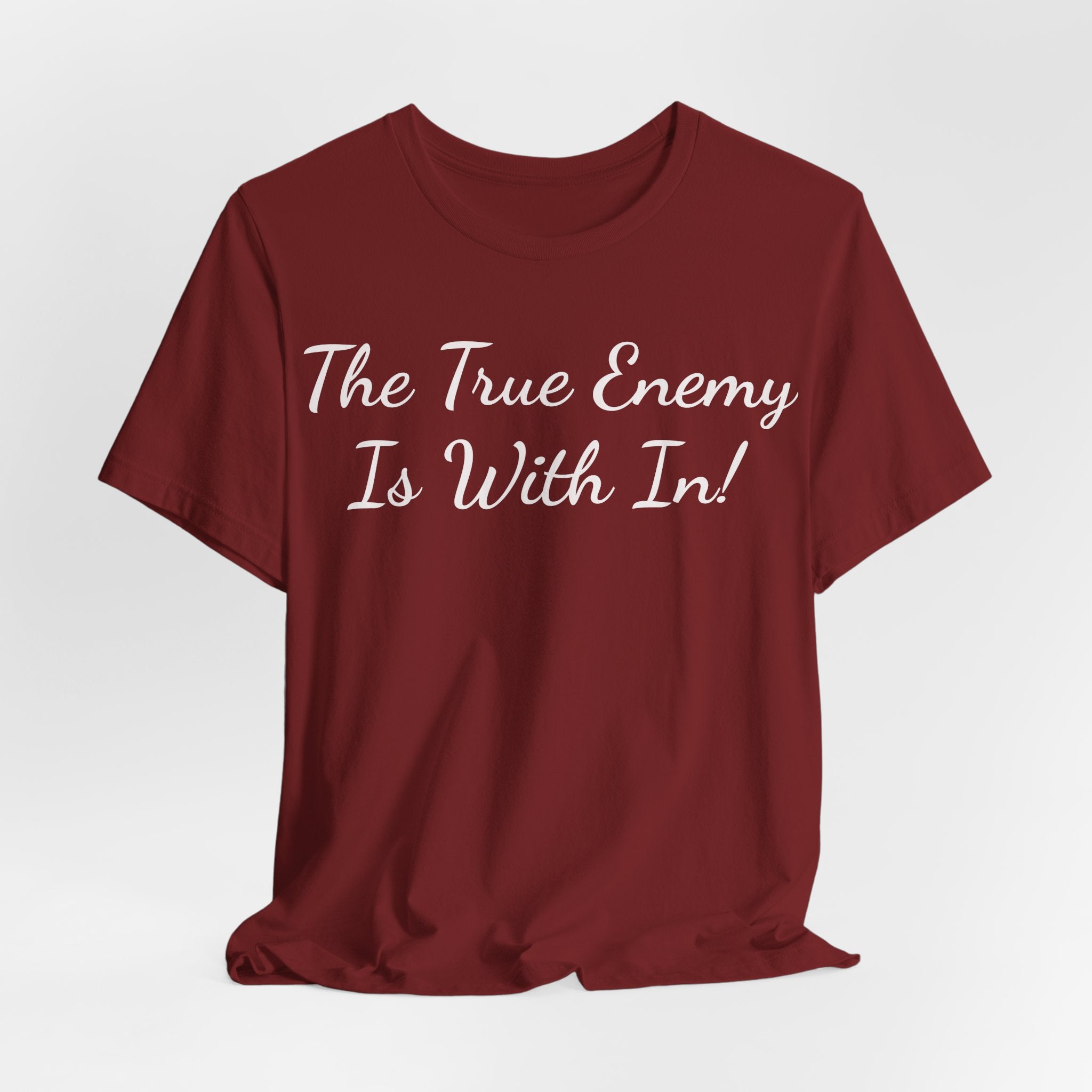 T‑Shirt "The True Enemy Is With In!" — Inspirational Faith & Self‑Reflection Tee