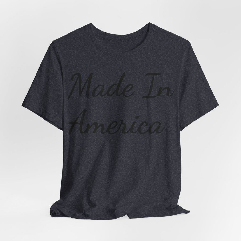 Made in America! Short Sleeve Tee