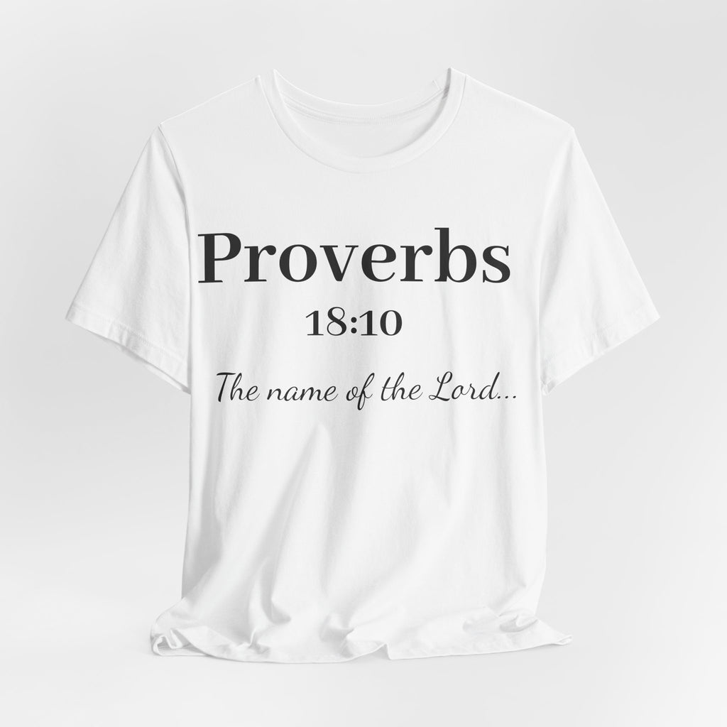 Proverbs 18:10 T-Shirt — "The Name of the Lord" Christian Faith Tee