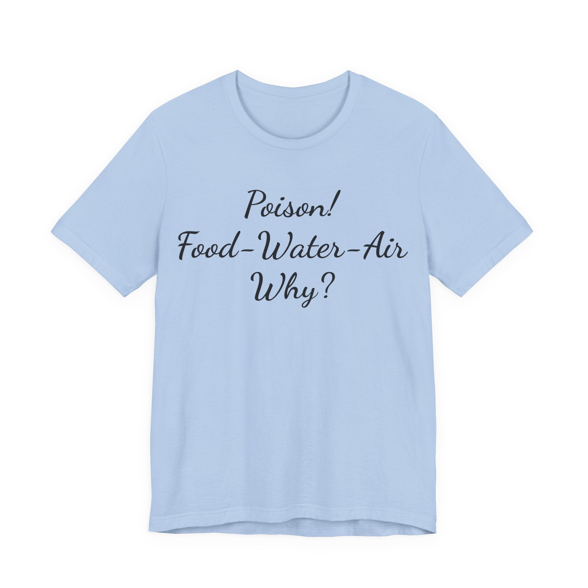 T‑Shirt — "Poisson! Food‑Water‑Air Why?" Script Graphic Tee