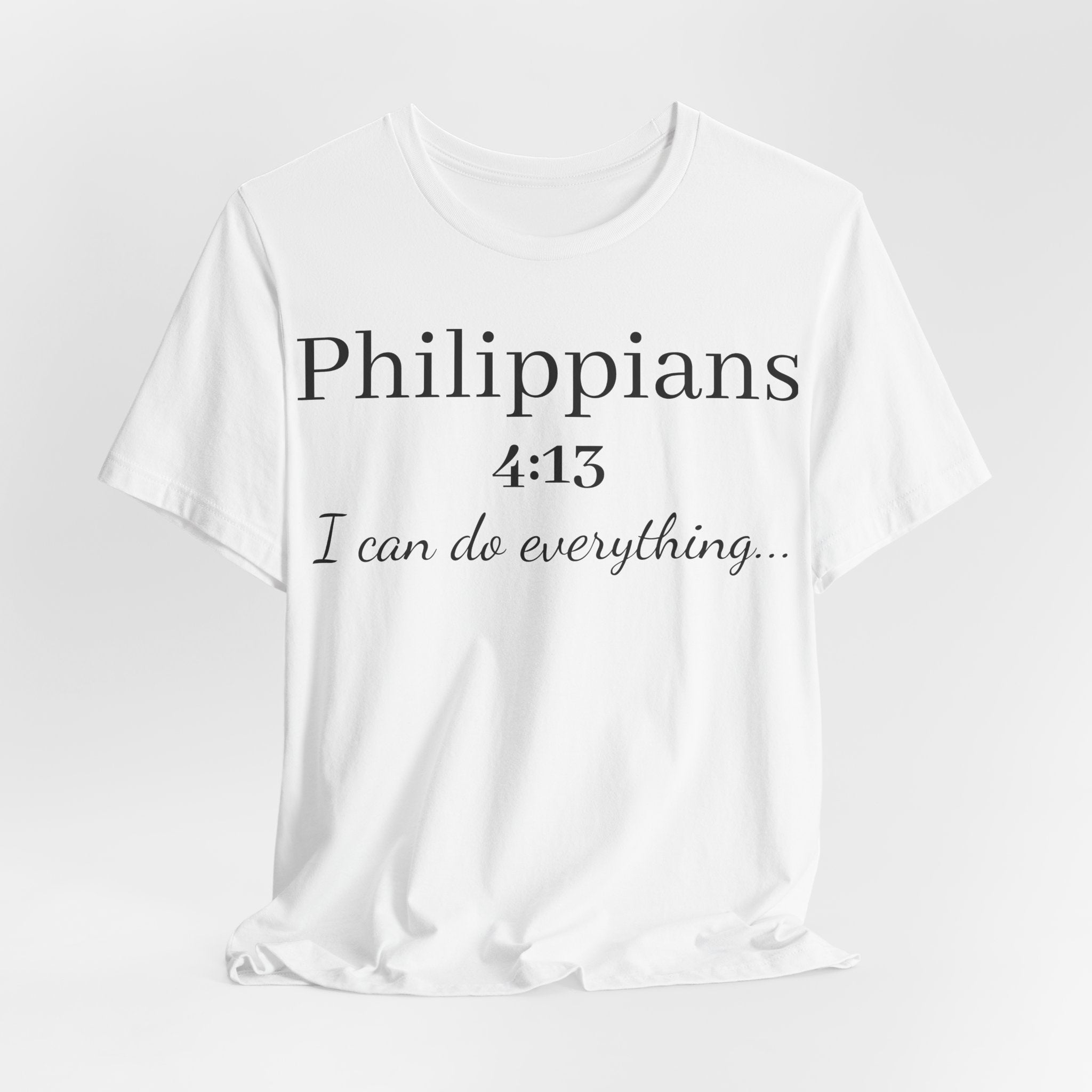 Philippians 4:13 Tee — "I Can Do Everything" Inspirational Christian T‑Shirt