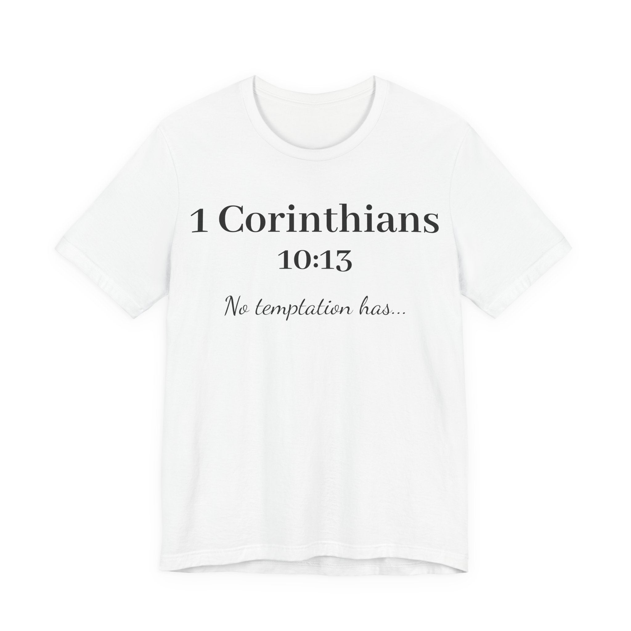 1 Corinthians 10:13 Tee — "No Temptation Has" Inspirational Christian T‑Shirt