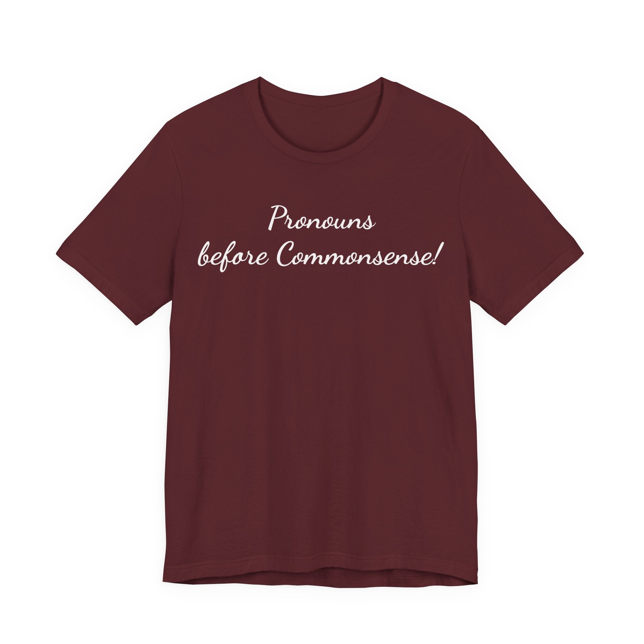 Pronouns Before Commonsense Tee — LGBTQ+ Pronoun Awareness Shirt