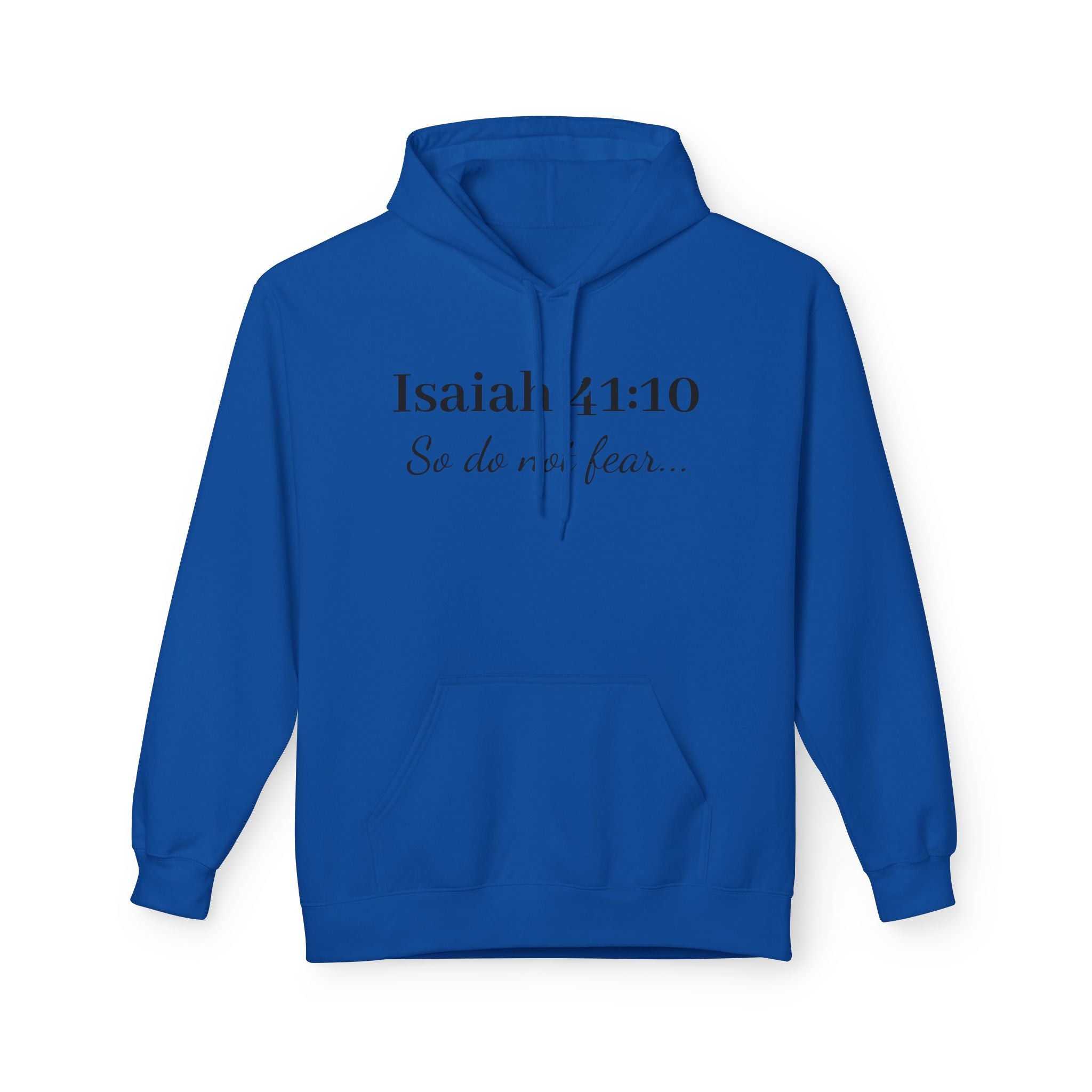 Isaiah 41:10  So do not fear-Softstyle Fleece Hoodie