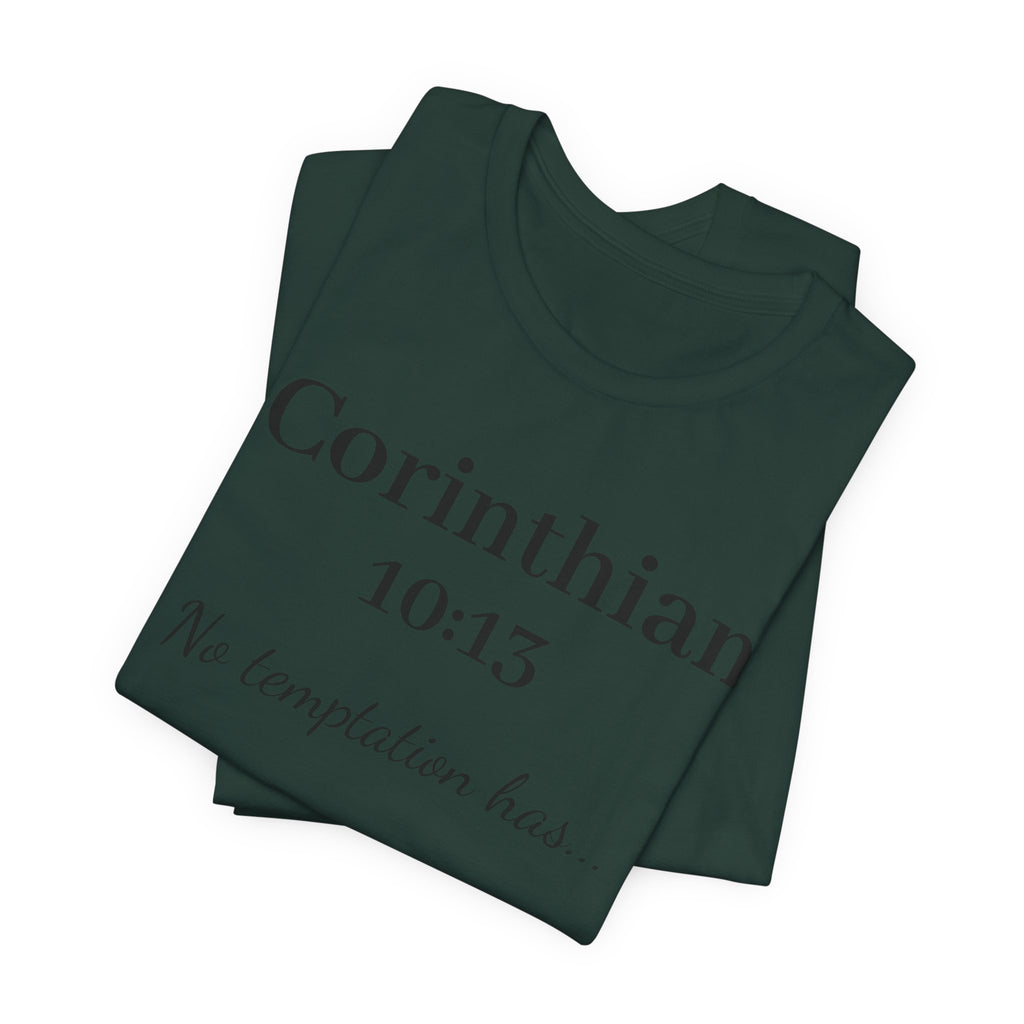 1 Corinthians 10:13 Tee — "No Temptation Has" Inspirational Christian T‑Shirt