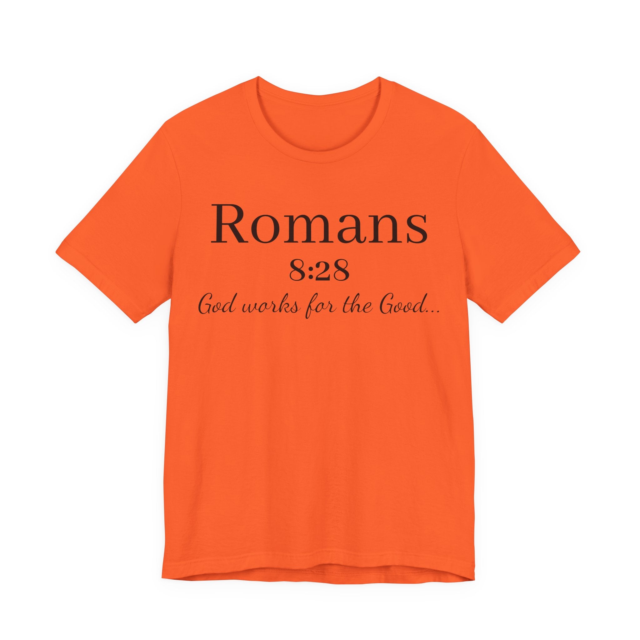 Romans 8:28 Scripture Tee — "God Works for the Good" Christian T-Shirt