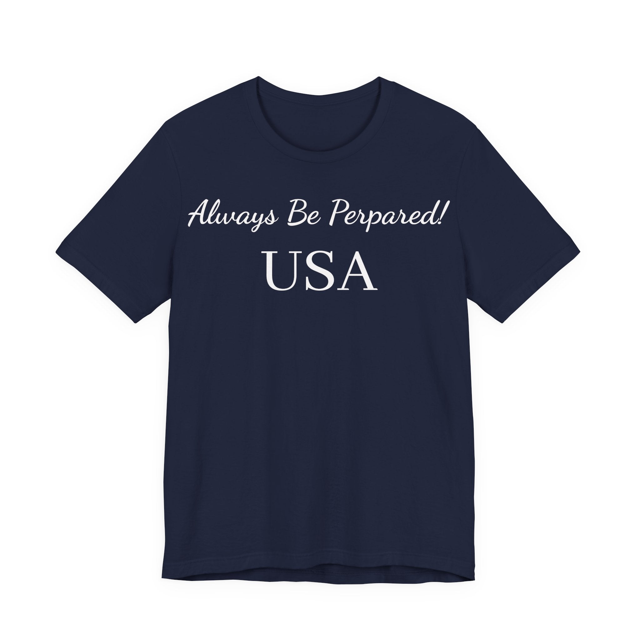 Always Be Prepared! USA T‑Shirt
