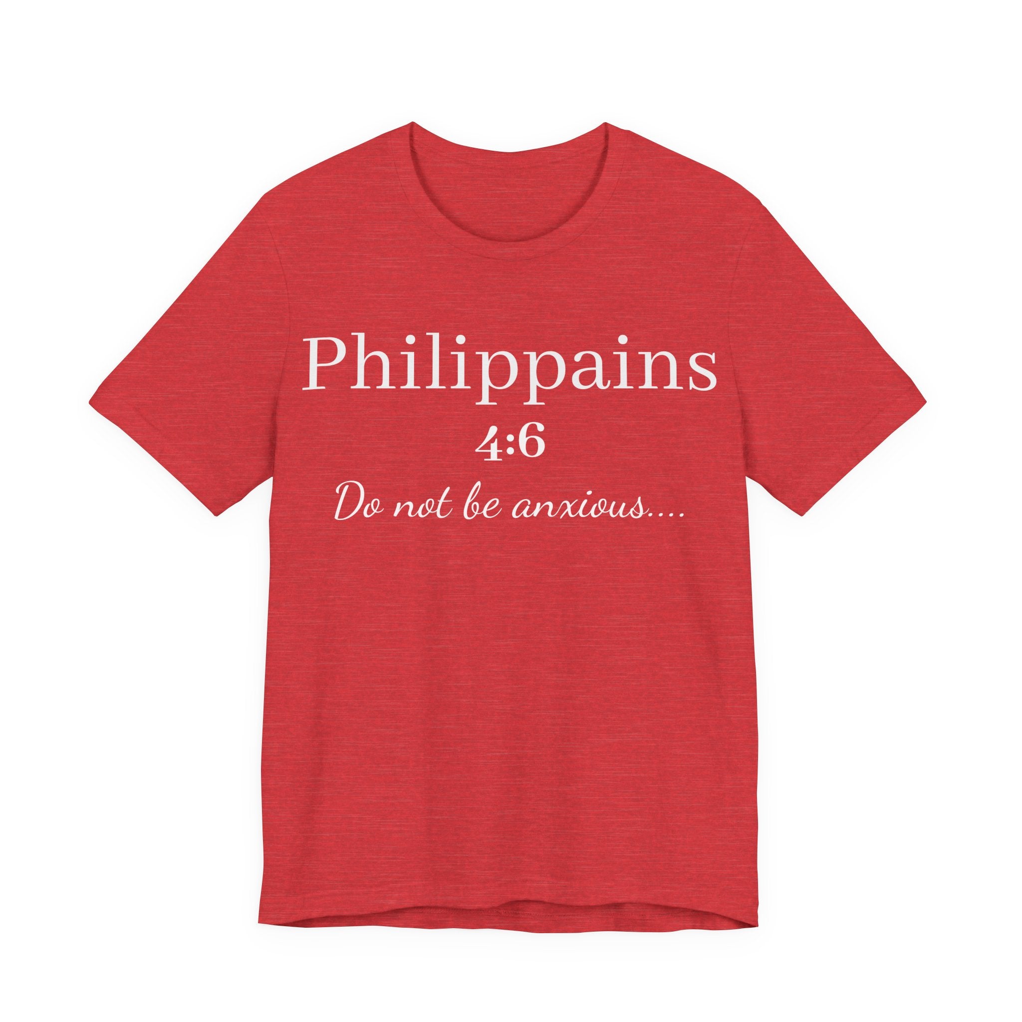 Philippians 4:6 'Do Not Be Anxious' Christian T-Shirt — Inspirational Scripture Tee