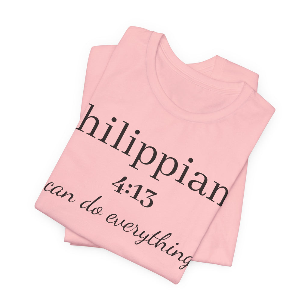 Philippians 4:13 Tee — "I Can Do Everything" Inspirational Christian T‑Shirt
