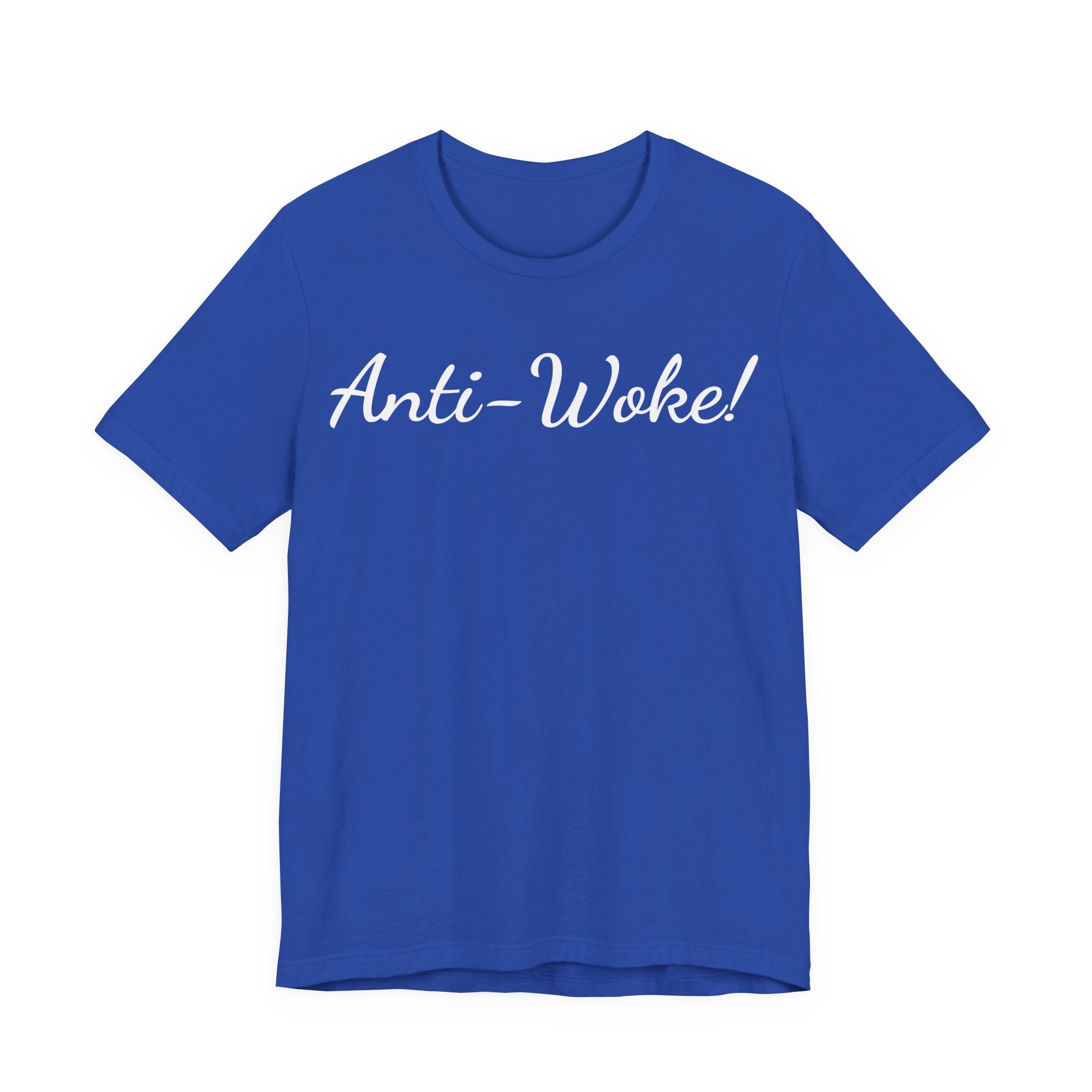 Anti-Woke T-Shirt — Bold Script Graphic Tee