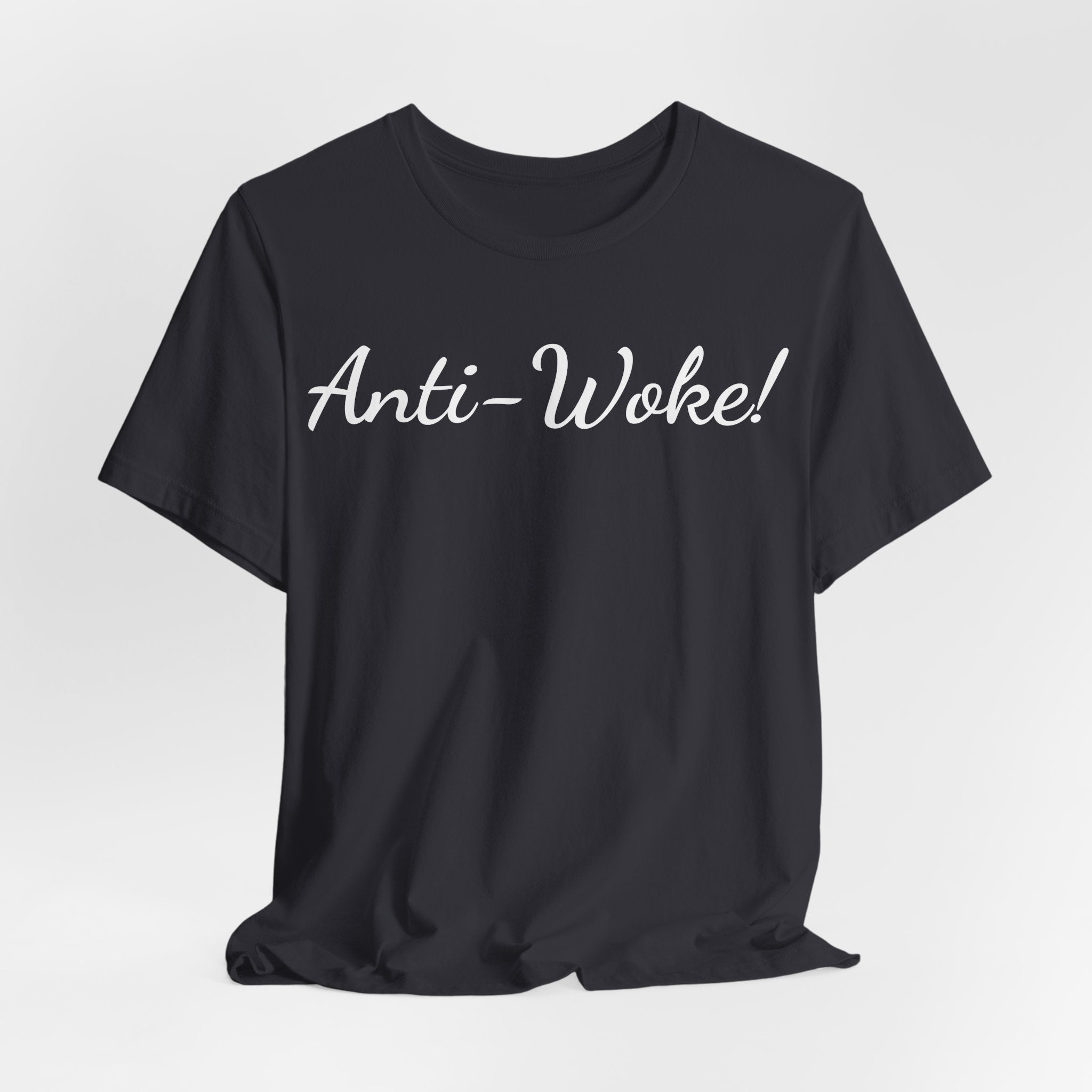 Anti-Woke T-Shirt — Bold Script Graphic Tee