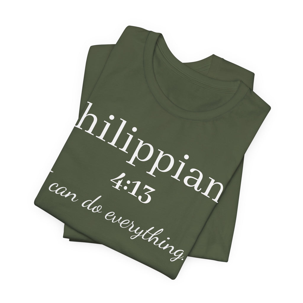 Philippians 4:13 Tee — "I Can Do Everything" Inspirational Christian T-Shirt