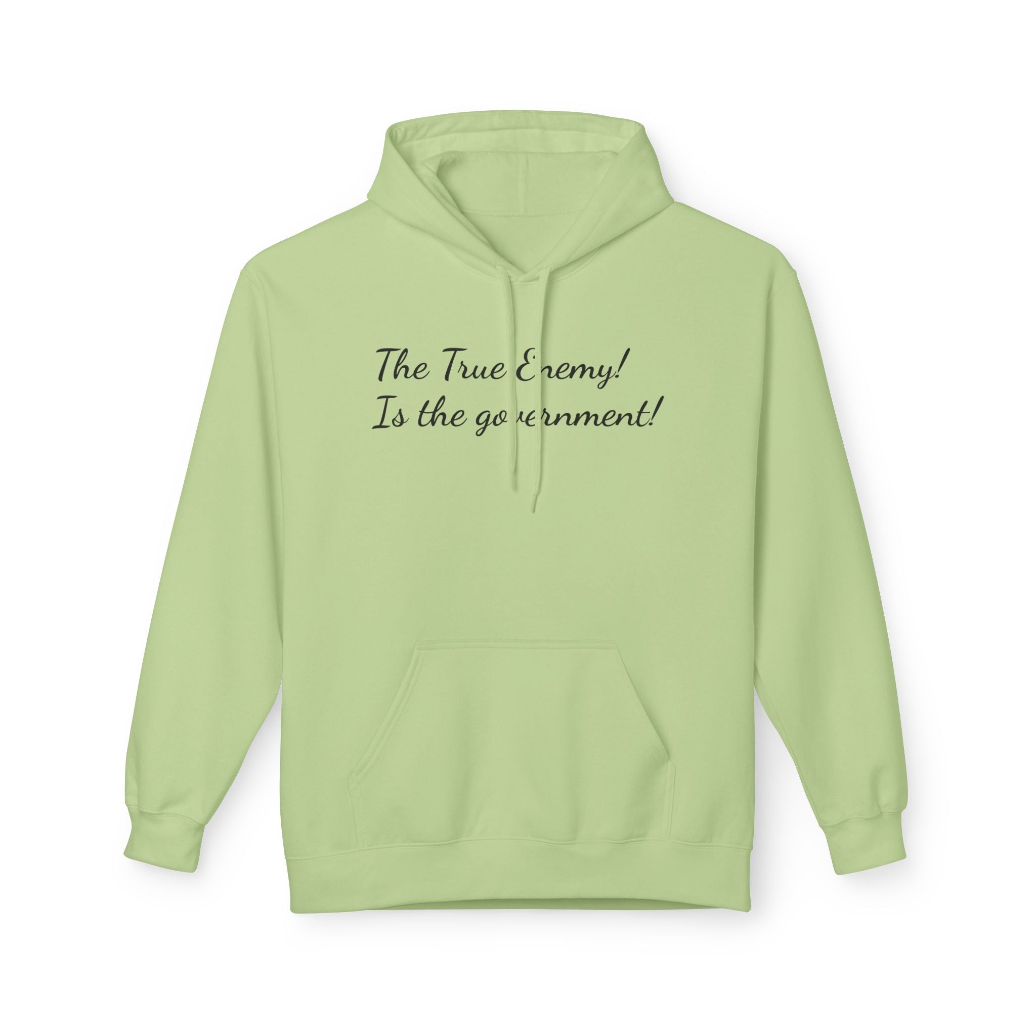 "The True Enemy! Is the government!" Script Political Statement Hoodie