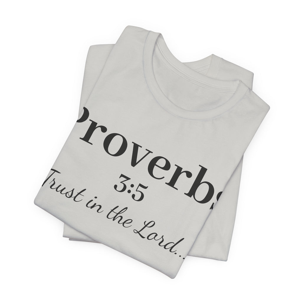 Proverbs 3:5 “Trust in the Lord” Tee — Christian Faith Scripture T‑Shirt