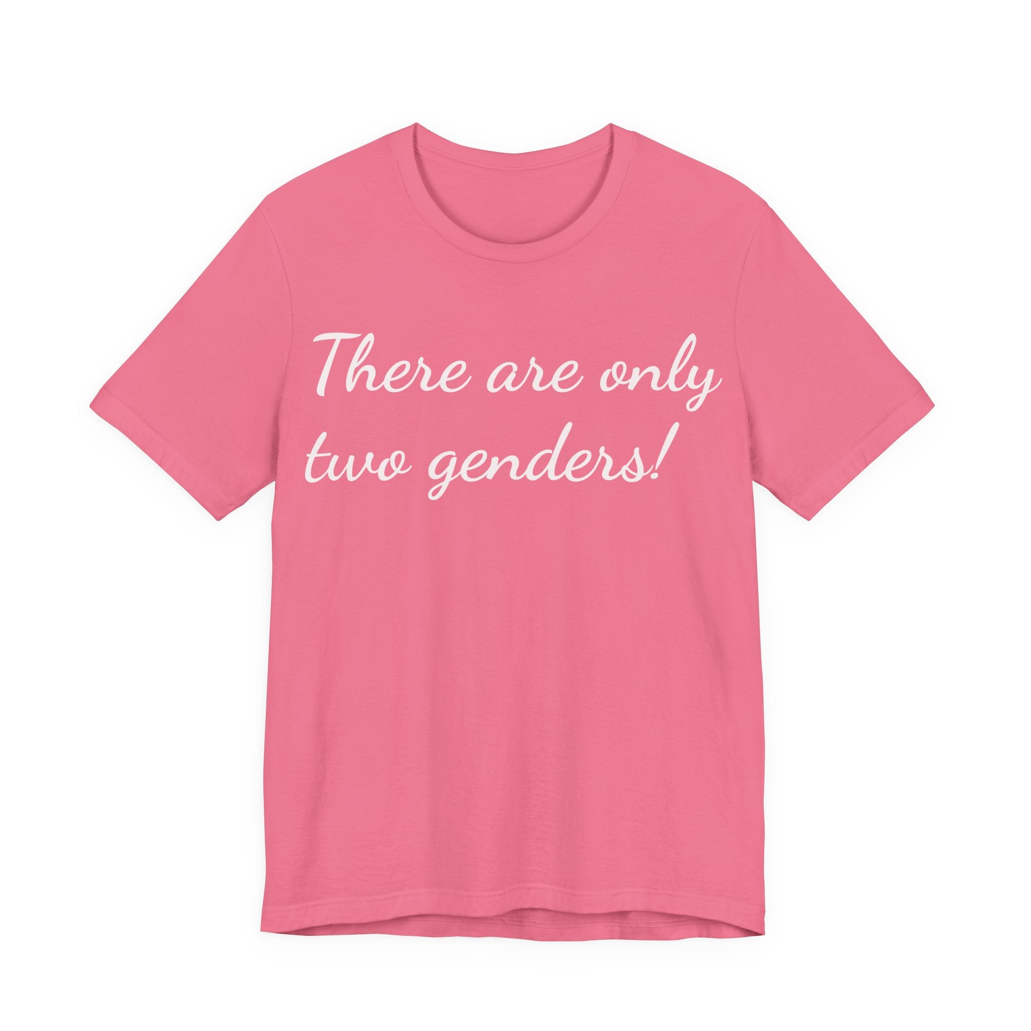There Are Only Two Genders T-Shirt