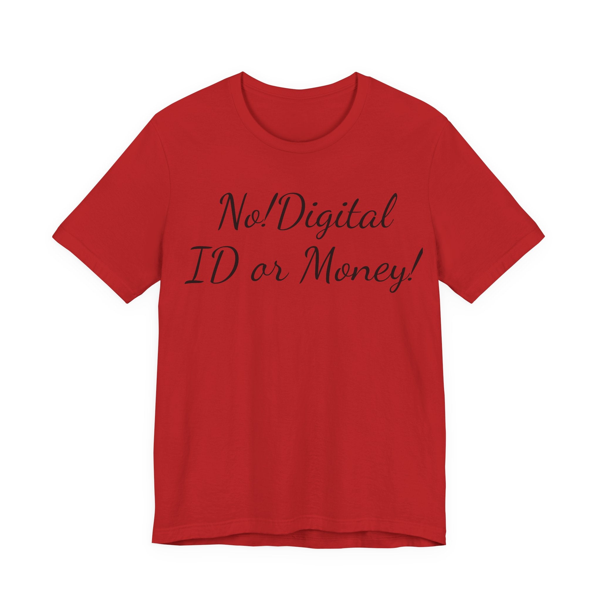 T-Shirt — "No! Digital ID or Money!" Protest Slogan Tee