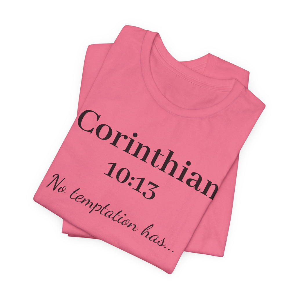 1 Corinthians 10:13 Tee — "No Temptation Has" Inspirational Christian T‑Shirt