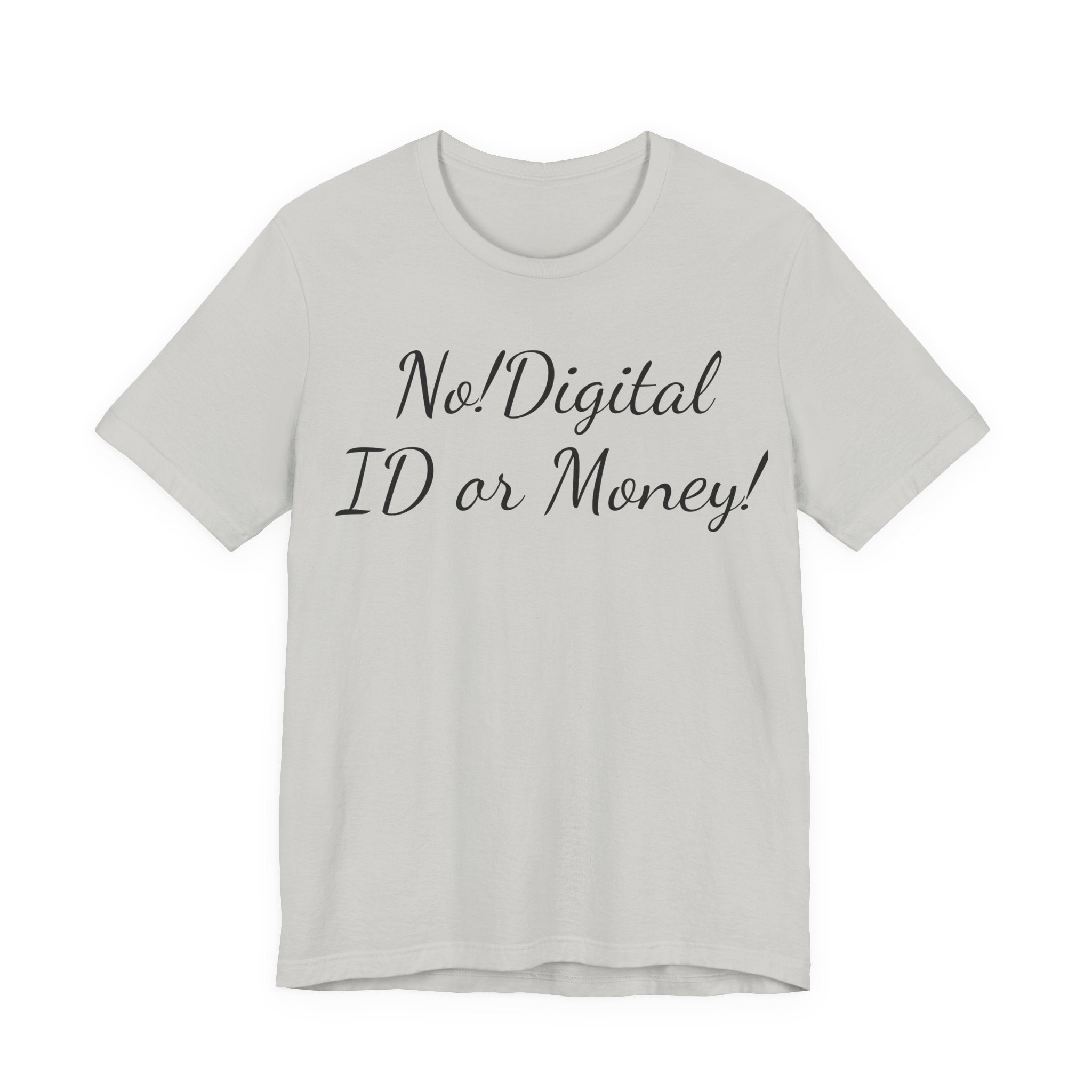 T-Shirt — "No! Digital ID or Money!" Protest Slogan Tee