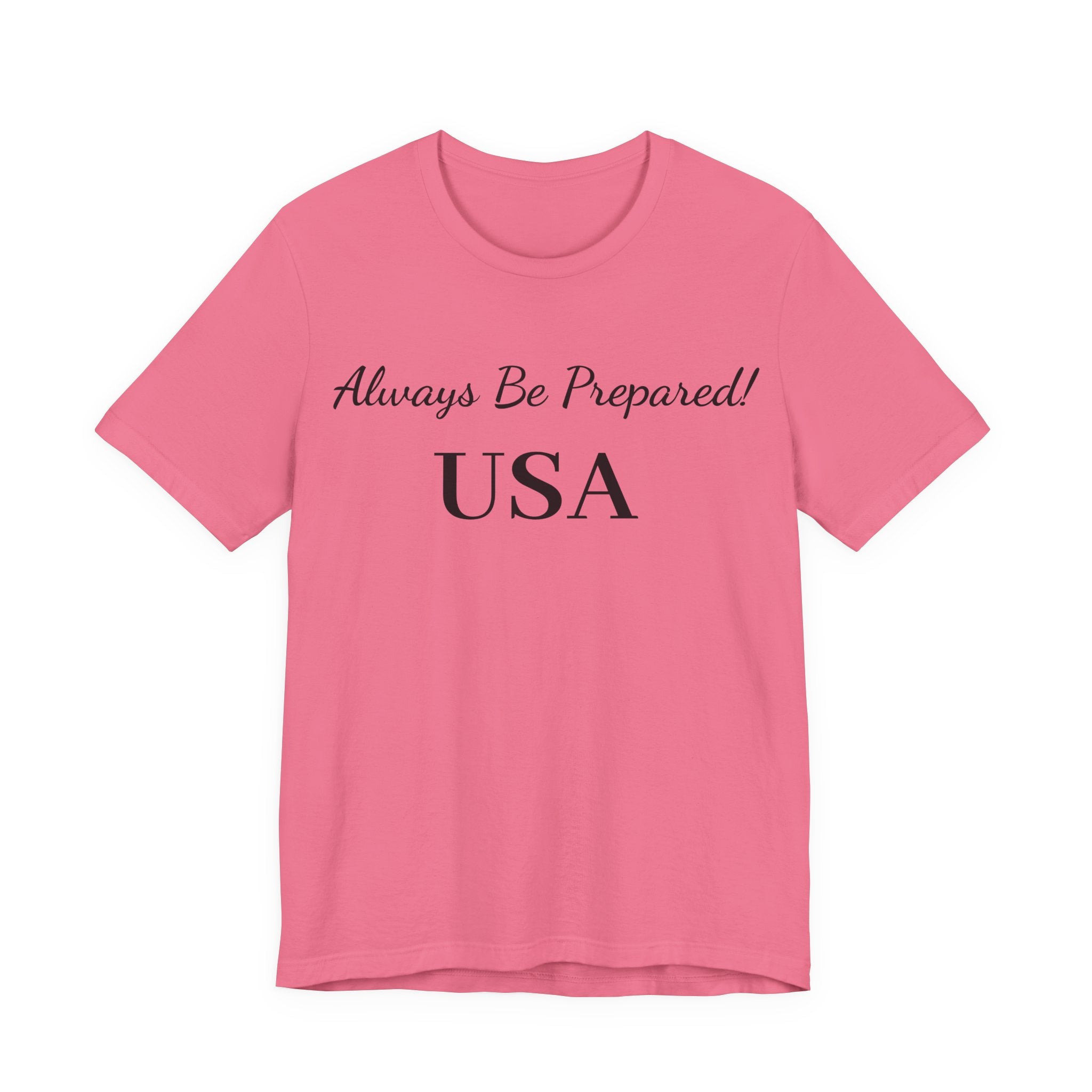 Always Be Prepared -USA-T‑Shirt — Inspirational Script Tee