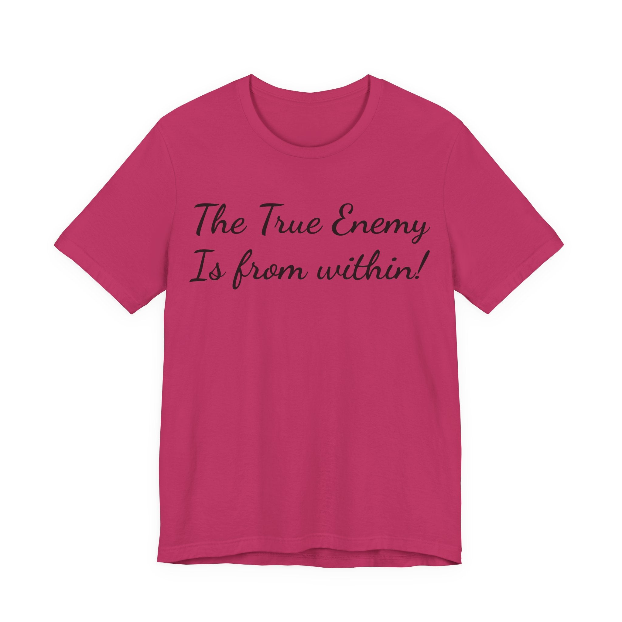 The True Enemy Is From Within Tee — Inspirational Quote T-Shirt