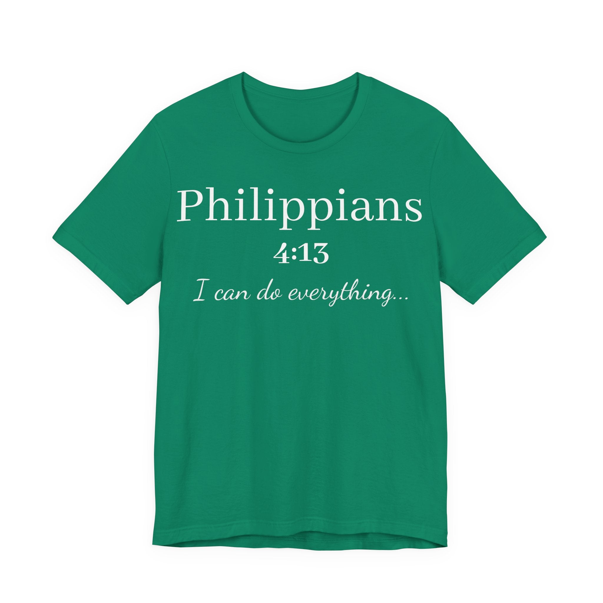 Philippians 4:13 Tee — "I Can Do Everything" Inspirational Christian T-Shirt